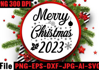 Merry Christmas 2023 SVG cut fileWishing You A Merry Christmas T-shirt Design,Stressed Blessed & Christmas Obsessed T-shirt Design,Baking Spirits Bright T-shirt Design,Christmas,svg,mega,bundle,christmas,design,,,christmas,svg,bundle,,,20,christmas,t-shirt,design,,,winter,svg,bundle,,christmas,svg,,winter,svg,,santa,svg,,christmas,quote,svg,,funny,quotes,svg,,snowman,svg,,holiday,svg,,winter,quote,svg,,christmas,svg,bundle,,christmas,clipart,,christmas,svg,files,for,cricut,,christmas,svg,cut,files,,funny,christmas,svg,bundle,,christmas,svg,,christmas,quotes,svg,,funny,quotes,svg,,santa,svg,,snowflake,svg,,decoration,,svg,,png,,dxf,funny,christmas,svg,bundle,,christmas,svg,,christmas,quotes,svg,,funny,quotes,svg,,santa,svg,,snowflake,svg,,decoration,,svg,,png,,dxf,christmas,bundle,,christmas,tree,decoration,bundle,,christmas,svg,bundle,,christmas,tree,bundle,,christmas,decoration,bundle,,christmas,book,bundle,,,hallmark,christmas,wrapping,paper,bundle,,christmas,gift,bundles,,christmas,tree,bundle,decorations,,christmas,wrapping,paper,bundle,,free,christmas,svg,bundle,,stocking,stuffer,bundle,,christmas,bundle,food,,stampin,up,peaceful,deer,,ornament,bundles,,christmas,bundle,svg,,lanka,kade,christmas,bundle,,christmas,food,bundle,,stampin,up,cherish,the,season,,cherish,the,season,stampin,up,,christmas,tiered,tray,decor,bundle,,christmas,ornament,bundles,,a,bundle,of,joy,nativity,,peaceful,deer,stampin,up,,elf,on,the,shelf,bundle,,christmas,dinner,bundles,,christmas,svg,bundle,free,,yankee,candle,christmas,bundle,,stocking,filler,bundle,,christmas,wrapping,bundle,,christmas,png,bundle,,hallmark,reversible,christmas,wrapping,paper,bundle,,christmas,light,bundle,,christmas,bundle,decorations,,christmas,gift,wrap,bundle,,christmas,tree,ornament,bundle,,christmas,bundle,promo,,stampin,up,christmas,season,bundle,,design,bundles,christmas,,bundle,of,joy,nativity,,christmas,stocking,bundle,,cook,christmas,lunch,bundles,,designer,christmas,tree,bundles,,christmas,advent,book,bundle,,hotel,chocolat,christmas,bundle,,peace,and,joy,stampin,up,,christmas,ornament,svg,bundle,,magnolia,christmas,candle,bundle,,christmas,bundle,2020,,christmas,design,bundles,,christmas,decorations,bundle,for,sale,,bundle,of,christmas,ornaments,,etsy,christmas,svg,bundle,,gift,bundles,for,christmas,,christmas,gift,bag,bundles,,wrapping,paper,bundle,christmas,,peaceful,deer,stampin,up,cards,,tree,decoration,bundle,,xmas,bundles,,tiered,tray,decor,bundle,christmas,,christmas,candle,bundle,,christmas,design,bundles,svg,,hallmark,christmas,wrapping,paper,bundle,with,cut,lines,on,reverse,,christmas,stockings,bundle,,bauble,bundle,,christmas,present,bundles,,poinsettia,petals,bundle,,disney,christmas,svg,bundle,,hallmark,christmas,reversible,wrapping,paper,bundle,,bundle,of,christmas,lights,,christmas,tree,and,decorations,bundle,,stampin,up,cherish,the,season,bundle,,christmas,sublimation,bundle,,country,living,christmas,bundle,,bundle,christmas,decorations,,christmas,eve,bundle,,christmas,vacation,svg,bundle,,svg,christmas,bundle,outdoor,christmas,lights,bundle,,hallmark,wrapping,paper,bundle,,tiered,tray,christmas,bundle,,elf,on,the,shelf,accessories,bundle,,classic,christmas,movie,bundle,,christmas,bauble,bundle,,christmas,eve,box,bundle,,stampin,up,christmas,gleaming,bundle,,stampin,up,christmas,pines,bundle,,buddy,the,elf,quotes,svg,,hallmark,christmas,movie,bundle,,christmas,box,bundle,,outdoor,christmas,decoration,bundle,,stampin,up,ready,for,christmas,bundle,,christmas,game,bundle,,free,christmas,bundle,svg,,christmas,craft,bundles,,grinch,bundle,svg,,noble,fir,bundles,,,diy,felt,tree,&,spare,ornaments,bundle,,christmas,season,bundle,stampin,up,,wrapping,paper,christmas,bundle,christmas,tshirt,design,,christmas,t,shirt,designs,,christmas,t,shirt,ideas,,christmas,t,shirt,designs,2020,,xmas,t,shirt,designs,,elf,shirt,ideas,,christmas,t,shirt,design,for,family,,merry,christmas,t,shirt,design,,snowflake,tshirt,,family,shirt,design,for,christmas,,christmas,tshirt,design,for,family,,tshirt,design,for,christmas,,christmas,shirt,design,ideas,,christmas,tee,shirt,designs,,christmas,t,shirt,design,ideas,,custom,christmas,t,shirts,,ugly,t,shirt,ideas,,family,christmas,t,shirt,ideas,,christmas,shirt,ideas,for,work,,christmas,family,shirt,design,,cricut,christmas,t,shirt,ideas,,gnome,t,shirt,designs,,christmas,party,t,shirt,design,,christmas,tee,shirt,ideas,,christmas,family,t,shirt,ideas,,christmas,design,ideas,for,t,shirts,,diy,christmas,t,shirt,ideas,,christmas,t,shirt,designs,for,cricut,,t,shirt,design,for,family,christmas,party,,nutcracker,shirt,designs,,funny,christmas,t,shirt,designs,,family,christmas,tee,shirt,designs,,cute,christmas,shirt,designs,,snowflake,t,shirt,design,,christmas,gnome,mega,bundle,,,160,t-shirt,design,mega,bundle,,christmas,mega,svg,bundle,,,christmas,svg,bundle,160,design,,,christmas,funny,t-shirt,design,,,christmas,t-shirt,design,,christmas,svg,bundle,,merry,christmas,svg,bundle,,,christmas,t-shirt,mega,bundle,,,20,christmas,svg,bundle,,,christmas,vector,tshirt,,christmas,svg,bundle,,,christmas,svg,bunlde,20,,,christmas,svg,cut,file,,,christmas,svg,design,christmas,tshirt,design,,christmas,shirt,designs,,merry,christmas,tshirt,design,,christmas,t,shirt,design,,christmas,tshirt,design,for,family,,christmas,tshirt,designs,2021,,christmas,t,shirt,designs,for,cricut,,christmas,tshirt,design,ideas,,christmas,shirt,designs,svg,,funny,christmas,tshirt,designs,,free,christmas,shirt,designs,,christmas,t,shirt,design,2021,,christmas,party,t,shirt,design,,christmas,tree,shirt,design,,design,your,own,christmas,t,shirt,,christmas,lights,design,tshirt,,disney,christmas,design,tshirt,,christmas,tshirt,design,app,,christmas,tshirt,design,agency,,christmas,tshirt,design,at,home,,christmas,tshirt,design,app,free,,christmas,tshirt,design,and,printing,,christmas,tshirt,design,australia,,christmas,tshirt,design,anime,t,,christmas,tshirt,design,asda,,christmas,tshirt,design,amazon,t,,christmas,tshirt,design,and,order,,design,a,christmas,tshirt,,christmas,tshirt,design,bulk,,christmas,tshirt,design,book,,christmas,tshirt,design,business,,christmas,tshirt,design,blog,,christmas,tshirt,design,business,cards,,christmas,tshirt,design,bundle,,christmas,tshirt,design,business,t,,christmas,tshirt,design,buy,t,,christmas,tshirt,design,big,w,,christmas,tshirt,design,boy,,christmas,shirt,cricut,designs,,can,you,design,shirts,with,a,cricut,,christmas,tshirt,design,dimensions,,christmas,tshirt,design,diy,,christmas,tshirt,design,download,,christmas,tshirt,design,designs,,christmas,tshirt,design,dress,,christmas,tshirt,design,drawing,,christmas,tshirt,design,diy,t,,christmas,tshirt,design,disney,christmas,tshirt,design,dog,,christmas,tshirt,design,dubai,,how,to,design,t,shirt,design,,how,to,print,designs,on,clothes,,christmas,shirt,designs,2021,,christmas,shirt,designs,for,cricut,,tshirt,design,for,christmas,,family,christmas,tshirt,design,,merry,christmas,design,for,tshirt,,christmas,tshirt,design,guide,,christmas,tshirt,design,group,,christmas,tshirt,design,generator,,christmas,tshirt,design,game,,christmas,tshirt,design,guidelines,,christmas,tshirt,design,game,t,,christmas,tshirt,design,graphic,,christmas,tshirt,design,girl,,christmas,tshirt,design,gimp,t,,christmas,tshirt,design,grinch,,christmas,tshirt,design,how,,christmas,tshirt,design,history,,christmas,tshirt,design,houston,,christmas,tshirt,design,home,,christmas,tshirt,design,houston,tx,,christmas,tshirt,design,help,,christmas,tshirt,design,hashtags,,christmas,tshirt,design,hd,t,,christmas,tshirt,design,h&m,,christmas,tshirt,design,hawaii,t,,merry,christmas,and,happy,new,year,shirt,design,,christmas,shirt,design,ideas,,christmas,tshirt,design,jobs,,christmas,tshirt,design,japan,,christmas,tshirt,design,jpg,,christmas,tshirt,design,job,description,,christmas,tshirt,design,japan,t,,christmas,tshirt,design,japanese,t,,christmas,tshirt,design,jersey,,christmas,tshirt,design,jay,jays,,christmas,tshirt,design,jobs,remote,,christmas,tshirt,design,john,lewis,,christmas,tshirt,design,logo,,christmas,tshirt,design,layout,,christmas,tshirt,design,los,angeles,,christmas,tshirt,design,ltd,,christmas,tshirt,design,llc,,christmas,tshirt,design,lab,,christmas,tshirt,design,ladies,,christmas,tshirt,design,ladies,uk,,christmas,tshirt,design,logo,ideas,,christmas,tshirt,design,local,t,,how,wide,should,a,shirt,design,be,,how,long,should,a,design,be,on,a,shirt,,different,types,of,t,shirt,design,,christmas,design,on,tshirt,,christmas,tshirt,design,program,,christmas,tshirt,design,placement,,christmas,tshirt,design,thanksgiving,svg,bundle,,autumn,svg,bundle,,svg,designs,,autumn,svg,,thanksgiving,svg,,fall,svg,designs,,png,,pumpkin,svg,,thanksgiving,svg,bundle,,thanksgiving,svg,,fall,svg,,autumn,svg,,autumn,bundle,svg,,pumpkin,svg,,turkey,svg,,png,,cut,file,,cricut,,clipart,,most,likely,svg,,thanksgiving,bundle,svg,,autumn,thanksgiving,cut,file,cricut,,autumn,quotes,svg,,fall,quotes,,thanksgiving,quotes,,fall,svg,,fall,svg,bundle,,fall,sign,,autumn,bundle,svg,,cut,file,cricut,,silhouette,,png,,teacher,svg,bundle,,teacher,svg,,teacher,svg,free,,free,teacher,svg,,teacher,appreciation,svg,,teacher,life,svg,,teacher,apple,svg,,best,teacher,ever,svg,,teacher,shirt,svg,,teacher,svgs,,best,teacher,svg,,teachers,can,do,virtually,anything,svg,,teacher,rainbow,svg,,teacher,appreciation,svg,free,,apple,svg,teacher,,teacher,starbucks,svg,,teacher,free,svg,,teacher,of,all,things,svg,,math,teacher,svg,,svg,teacher,,teacher,apple,svg,free,,preschool,teacher,svg,,funny,teacher,svg,,teacher,monogram,svg,free,,paraprofessional,svg,,super,teacher,svg,,art,teacher,svg,,teacher,nutrition,facts,svg,,teacher,cup,svg,,teacher,ornament,svg,,thank,you,teacher,svg,,free,svg,teacher,,i,will,teach,you,in,a,room,svg,,kindergarten,teacher,svg,,free,teacher,svgs,,teacher,starbucks,cup,svg,,science,teacher,svg,,teacher,life,svg,free,,nacho,average,teacher,svg,,teacher,shirt,svg,free,,teacher,mug,svg,,teacher,pencil,svg,,teaching,is,my,superpower,svg,,t,is,for,teacher,svg,,disney,teacher,svg,,teacher,strong,svg,,teacher,nutrition,facts,svg,free,,teacher,fuel,starbucks,cup,svg,,love,teacher,svg,,teacher,of,tiny,humans,svg,,one,lucky,teacher,svg,,teacher,facts,svg,,teacher,squad,svg,,pe,teacher,svg,,teacher,wine,glass,svg,,teach,peace,svg,,kindergarten,teacher,svg,free,,apple,teacher,svg,,teacher,of,the,year,svg,,teacher,strong,svg,free,,virtual,teacher,svg,free,,preschool,teacher,svg,free,,math,teacher,svg,free,,etsy,teacher,svg,,teacher,definition,svg,,love,teach,inspire,svg,,i,teach,tiny,humans,svg,,paraprofessional,svg,free,,teacher,appreciation,week,svg,,free,teacher,appreciation,svg,,best,teacher,svg,free,,cute,teacher,svg,,starbucks,teacher,svg,,super,teacher,svg,free,,teacher,clipboard,svg,,teacher,i,am,svg,,teacher,keychain,svg,,teacher,shark,svg,,teacher,fuel,svg,fre,e,svg,for,teachers,,virtual,teacher,svg,,blessed,teacher,svg,,rainbow,teacher,svg,,funny,teacher,svg,free,,future,teacher,svg,,teacher,heart,svg,,best,teacher,ever,svg,free,,i,teach,wild,things,svg,,tgif,teacher,svg,,teachers,change,the,world,svg,,english,teacher,svg,,teacher,tribe,svg,,disney,teacher,svg,free,,teacher,saying,svg,,science,teacher,svg,free,,teacher,love,svg,,teacher,name,svg,,kindergarten,crew,svg,,substitute,teacher,svg,,teacher,bag,svg,,teacher,saurus,svg,,free,svg,for,teachers,,free,teacher,shirt,svg,,teacher,coffee,svg,,teacher,monogram,svg,,teachers,can,virtually,do,anything,svg,,worlds,best,teacher,svg,,teaching,is,heart,work,svg,,because,virtual,teaching,svg,,one,thankful,teacher,svg,,to,teach,is,to,love,svg,,kindergarten,squad,svg,,apple,svg,teacher,free,,free,funny,teacher,svg,,free,teacher,apple,svg,,teach,inspire,grow,svg,,reading,teacher,svg,,teacher,card,svg,,history,teacher,svg,,teacher,wine,svg,,teachersaurus,svg,,teacher,pot,holder,svg,free,,teacher,of,smart,cookies,svg,,spanish,teacher,svg,,difference,maker,teacher,life,svg,,livin,that,teacher,life,svg,,black,teacher,svg,,coffee,gives,me,teacher,powers,svg,,teaching,my,tribe,svg,,svg,teacher,shirts,,thank,you,teacher,svg,free,,tgif,teacher,svg,free,,teach,love,inspire,apple,svg,,teacher,rainbow,svg,free,,quarantine,teacher,svg,,teacher,thank,you,svg,,teaching,is,my,jam,svg,free,,i,teach,smart,cookies,svg,,teacher,of,all,things,svg,free,,teacher,tote,bag,svg,,teacher,shirt,ideas,svg,,teaching,future,leaders,svg,,teacher,stickers,svg,,fall,teacher,svg,,teacher,life,apple,svg,,teacher,appreciation,card,svg,,pe,teacher,svg,free,,teacher,svg,shirts,,teachers,day,svg,,teacher,of,wild,things,svg,,kindergarten,teacher,shirt,svg,,teacher,cricut,svg,,teacher,stuff,svg,,art,teacher,svg,free,,teacher,keyring,svg,,teachers,are,magical,svg,,free,thank,you,teacher,svg,,teacher,can,do,virtually,anything,svg,,teacher,svg,etsy,,teacher,mandala,svg,,teacher,gifts,svg,,svg,teacher,free,,teacher,life,rainbow,svg,,cricut,teacher,svg,free,,teacher,baking,svg,,i,will,teach,you,svg,,free,teacher,monogram,svg,,teacher,coffee,mug,svg,,sunflower,teacher,svg,,nacho,average,teacher,svg,free,,thanksgiving,teacher,svg,,paraprofessional,shirt,svg,,teacher,sign,svg,,teacher,eraser,ornament,svg,,tgif,teacher,shirt,svg,,quarantine,teacher,svg,free,,teacher,saurus,svg,free,,appreciation,svg,,free,svg,teacher,apple,,math,teachers,have,problems,svg,,black,educators,matter,svg,,pencil,teacher,svg,,cat,in,the,hat,teacher,svg,,teacher,t,shirt,svg,,teaching,a,walk,in,the,park,svg,,teach,peace,svg,free,,teacher,mug,svg,free,,thankful,teacher,svg,,free,teacher,life,svg,,teacher,besties,svg,,unapologetically,dope,black,teacher,svg,,i,became,a,teacher,for,the,money,and,fame,svg,,teacher,of,tiny,humans,svg,free,,goodbye,lesson,plan,hello,sun,tan,svg,,teacher,apple,free,svg,,i,survived,pandemic,teaching,svg,,i,will,teach,you,on,zoom,svg,,my,favorite,people,call,me,teacher,svg,,teacher,by,day,disney,princess,by,night,svg,,dog,svg,bundle,,peeking,dog,svg,bundle,,dog,breed,svg,bundle,,dog,face,svg,bundle,,different,types,of,dog,cones,,dog,svg,bundle,army,,dog,svg,bundle,amazon,,dog,svg,bundle,app,,dog,svg,bundle,analyzer,,dog,svg,bundles,australia,,dog,svg,bundles,afro,,dog,svg,bundle,cricut,,dog,svg,bundle,costco,,dog,svg,bundle,ca,,dog,svg,bundle,car,,dog,svg,bundle,cut,out,,dog,svg,bundle,code,,dog,svg,bundle,cost,,dog,svg,bundle,cutting,files,,dog,svg,bundle,converter,,dog,svg,bundle,commercial,use,,dog,svg,bundle,download,,dog,svg,bundle,designs,,dog,svg,bundle,deals,,dog,svg,bundle,download,free,,dog,svg,bundle,dinosaur,,dog,svg,bundle,dad,,dog,svg,bundle,doodle,,dog,svg,bundle,doormat,,dog,svg,bundle,dalmatian,,dog,svg,bundle,duck,,dog,svg,bundle,etsy,,dog,svg,bundle,etsy,free,,dog,svg,bundle,etsy,free,download,,dog,svg,bundle,ebay,,dog,svg,bundle,extractor,,dog,svg,bundle,exec,,dog,svg,bundle,easter,,dog,svg,bundle,encanto,,dog,svg,bundle,ears,,dog,svg,bundle,eyes,,what,is,an,svg,bundle,,dog,svg,bundle,gifts,,dog,svg,bundle,gif,,dog,svg,bundle,golf,,dog,svg,bundle,girl,,dog,svg,bundle,gamestop,,dog,svg,bundle,games,,dog,svg,bundle,guide,,dog,svg,bundle,groomer,,dog,svg,bundle,grinch,,dog,svg,bundle,grooming,,dog,svg,bundle,happy,birthday,,dog,svg,bundle,hallmark,,dog,svg,bundle,happy,planner,,dog,svg,bundle,hen,,dog,svg,bundle,happy,,dog,svg,bundle,hair,,dog,svg,bundle,home,and,auto,,dog,svg,bundle,hair,website,,dog,svg,bundle,hot,,dog,svg,bundle,halloween,,dog,svg,bundle,images,,dog,svg,bundle,ideas,,dog,svg,bundle,id,,dog,svg,bundle,it,,dog,svg,bundle,images,free,,dog,svg,bundle,identifier,,dog,svg,bundle,install,,dog,svg,bundle,icon,,dog,svg,bundle,illustration,,dog,svg,bundle,include,,dog,svg,bundle,jpg,,dog,svg,bundle,jersey,,dog,svg,bundle,joann,,dog,svg,bundle,joann,fabrics,,dog,svg,bundle,joy,,dog,svg,bundle,juneteenth,,dog,svg,bundle,jeep,,dog,svg,bundle,jumping,,dog,svg,bundle,jar,,dog,svg,bundle,jojo,siwa,,dog,svg,bundle,kit,,dog,svg,bundle,koozie,,dog,svg,bundle,kiss,,dog,svg,bundle,king,,dog,svg,bundle,kitchen,,dog,svg,bundle,keychain,,dog,svg,bundle,keyring,,dog,svg,bundle,kitty,,dog,svg,bundle,letters,,dog,svg,bundle,love,,dog,svg,bundle,logo,,dog,svg,bundle,lovevery,,dog,svg,bundle,layered,,dog,svg,bundle,lover,,dog,svg,bundle,lab,,dog,svg,bundle,leash,,dog,svg,bundle,life,,dog,svg,bundle,loss,,dog,svg,bundle,minecraft,,dog,svg,bundle,military,,dog,svg,bundle,maker,,dog,svg,bundle,mug,,dog,svg,bundle,mail,,dog,svg,bundle,monthly,,dog,svg,bundle,me,,dog,svg,bundle,mega,,dog,svg,bundle,mom,,dog,svg,bundle,mama,,dog,svg,bundle,name,,dog,svg,bundle,near,me,,dog,svg,bundle,navy,,dog,svg,bundle,not,working,,dog,svg,bundle,not,found,,dog,svg,bundle,not,enough,space,,dog,svg,bundle,nfl,,dog,svg,bundle,nose,,dog,svg,bundle,nurse,,dog,svg,bundle,newfoundland,,dog,svg,bundle,of,flowers,,dog,svg,bundle,on,etsy,,dog,svg,bundle,online,,dog,svg,bundle,online,free,,dog,svg,bundle,of,joy,,dog,svg,bundle,of,brittany,,dog,svg,bundle,of,shingles,,dog,svg,bundle,on,poshmark,,dog,svg,bundles,on,sale,,dogs,ears,are,red,and,crusty,,dog,svg,bundle,quotes,,dog,svg,bundle,queen,,,dog,svg,bundle,quilt,,dog,svg,bundle,quilt,pattern,,dog,svg,bundle,que,,dog,svg,bundle,reddit,,dog,svg,bundle,religious,,dog,svg,bundle,rocket,league,,dog,svg,bundle,rocket,,dog,svg,bundle,review,,dog,svg,bundle,resource,,dog,svg,bundle,rescue,,dog,svg,bundle,rugrats,,dog,svg,bundle,rip,,,dog,svg,bundle,roblox,,dog,svg,bundle,svg,,dog,svg,bundle,svg,free,,dog,svg,bundle,site,,dog,svg,bundle,svg,files,,dog,svg,bundle,shop,,dog,svg,bundle,sale,,dog,svg,bundle,shirt,,dog,svg,bundle,silhouette,,dog,svg,bundle,sayings,,dog,svg,bundle,sign,,dog,svg,bundle,tumblr,,dog,svg,bundle,template,,dog,svg,bundle,to,print,,dog,svg,bundle,target,,dog,svg,bundle,trove,,dog,svg,bundle,to,install,mode,,dog,svg,bundle,treats,,dog,svg,bundle,tags,,dog,svg,bundle,teacher,,dog,svg,bundle,top,,dog,svg,bundle,usps,,dog,svg,bundle,ukraine,,dog,svg,bundle,uk,,dog,svg,bundle,ups,,dog,svg,bundle,up,,dog,svg,bundle,url,present,,dog,svg,bundle,up,crossword,clue,,dog,svg,bundle,valorant,,dog,svg,bundle,vector,,dog,svg,bundle,vk,,dog,svg,bundle,vs,battle,pass,,dog,svg,bundle,vs,resin,,dog,svg,bundle,vs,solly,,dog,svg,bundle,valentine,,dog,svg,bundle,vacation,,dog,svg,bundle,vizsla,,dog,svg,bundle,verse,,dog,svg,bundle,walmart,,dog,svg,bundle,with,cricut,,dog,svg,bundle,with,logo,,dog,svg,bundle,with,flowers,,dog,svg,bundle,with,name,,dog,svg,bundle,wizard101,,dog,svg,bundle,worth,it,,dog,svg,bundle,websites,,dog,svg,bundle,wiener,,dog,svg,bundle,wedding,,dog,svg,bundle,xbox,,dog,svg,bundle,xd,,dog,svg,bundle,xmas,,dog,svg,bundle,xbox,360,,dog,svg,bundle,youtube,,dog,svg,bundle,yarn,,dog,svg,bundle,young,living,,dog,svg,bundle,yellowstone,,dog,svg,bundle,yoga,,dog,svg,bundle,yorkie,,dog,svg,bundle,yoda,,dog,svg,bundle,year,,dog,svg,bundle,zip,,dog,svg,bundle,zombie,,dog,svg,bundle,zazzle,,dog,svg,bundle,zebra,,dog,svg,bundle,zelda,,dog,svg,bundle,zero,,dog,svg,bundle,zodiac,,dog,svg,bundle,zero,ghost,,dog,svg,bundle,007,,dog,svg,bundle,001,,dog,svg,bundle,0.5,,dog,svg,bundle,123,,dog,svg,bundle,100,pack,,dog,svg,bundle,1,smite,,dog,svg,bundle,1,warframe,,dog,svg,bundle,2022,,dog,svg,bundle,2021,,dog,svg,bundle,2018,,dog,svg,bundle,2,smite,,dog,svg,bundle,3d,,dog,svg,bundle,34500,,dog,svg,bundle,35000,,dog,svg,bundle,4,pack,,dog,svg,bundle,4k,,dog,svg,bundle,4×6,,dog,svg,bundle,420,,dog,svg,bundle,5,below,,dog,svg,bundle,50th,anniversary,,dog,svg,bundle,5,pack,,dog,svg,bundle,5×7,,dog,svg,bundle,6,pack,,dog,svg,bundle,8×10,,dog,svg,bundle,80s,,dog,svg,bundle,8.5,x,11,,dog,svg,bundle,8,pack,,dog,svg,bundle,80000,,dog,svg,bundle,90s,,fall,svg,bundle,,,fall,t-shirt,design,bundle,,,fall,svg,bundle,quotes,,,funny,fall,svg,bundle,20,design,,,fall,svg,bundle,,autumn,svg,,hello,fall,svg,,pumpkin,patch,svg,,sweater,weather,svg,,fall,shirt,svg,,thanksgiving,svg,,dxf,,fall,sublimation,fall,svg,bundle,,fall,svg,files,for,cricut,,fall,svg,,happy,fall,svg,,autumn,svg,bundle,,svg,designs,,pumpkin,svg,,silhouette,,cricut,fall,svg,,fall,svg,bundle,,fall,svg,for,shirts,,autumn,svg,,autumn,svg,bundle,,fall,svg,bundle,,fall,bundle,,silhouette,svg,bundle,,fall,sign,svg,bundle,,svg,shirt,designs,,instant,download,bundle,pumpkin,spice,svg,,thankful,svg,,blessed,svg,,hello,pumpkin,,cricut,,silhouette,fall,svg,,happy,fall,svg,,fall,svg,bundle,,autumn,svg,bundle,,svg,designs,,png,,pumpkin,svg,,silhouette,,cricut,fall,svg,bundle,–,fall,svg,for,cricut,–,fall,tee,svg,bundle,–,digital,download,fall,svg,bundle,,fall,quotes,svg,,autumn,svg,,thanksgiving,svg,,pumpkin,svg,,fall,clipart,autumn,,pumpkin,spice,,thankful,,sign,,shirt,fall,svg,,happy,fall,svg,,fall,svg,bundle,,autumn,svg,bundle,,svg,designs,,png,,pumpkin,svg,,silhouette,,cricut,fall,leaves,bundle,svg,–,instant,digital,download,,svg,,ai,,dxf,,eps,,png,,studio3,,and,jpg,files,included!,fall,,harvest,,thanksgiving,fall,svg,bundle,,fall,pumpkin,svg,bundle,,autumn,svg,bundle,,fall,cut,file,,thanksgiving,cut,file,,fall,svg,,autumn,svg,,fall,svg,bundle,,,thanksgiving,t-shirt,design,,,funny,fall,t-shirt,design,,,fall,messy,bun,,,meesy,bun,funny,thanksgiving,svg,bundle,,,fall,svg,bundle,,autumn,svg,,hello,fall,svg,,pumpkin,patch,svg,,sweater,weather,svg,,fall,shirt,svg,,thanksgiving,svg,,dxf,,fall,sublimation,fall,svg,bundle,,fall,svg,files,for,cricut,,fall,svg,,happy,fall,svg,,autumn,svg,bundle,,svg,designs,,pumpkin,svg,,silhouette,,cricut,fall,svg,,fall,svg,bundle,,fall,svg,for,shirts,,autumn,svg,,autumn,svg,bundle,,fall,svg,bundle,,fall,bundle,,silhouette,svg,bundle,,fall,sign,svg,bundle,,svg,shirt,designs,,instant,download,bundle,pumpkin,spice,svg,,thankful,svg,,blessed,svg,,hello,pumpkin,,cricut,,silhouette,fall,svg,,happy,fall,svg,,fall,svg,bundle,,autumn,svg,bundle,,svg,designs,,png,,pumpkin,svg,,silhouette,,cricut,fall,svg,bundle,–,fall,svg,for,cricut,–,fall,tee,svg,bundle,–,digital,download,fall,svg,bundle,,fall,quotes,svg,,autumn,svg,,thanksgiving,svg,,pumpkin,svg,,fall,clipart,autumn,,pumpkin,spice,,thankful,,sign,,shirt,fall,svg,,happy,fall,svg,,fall,svg,bundle,,autumn,svg,bundle,,svg,designs,,png,,pumpkin,svg,,silhouette,,cricut,fall,leaves,bundle,svg,–,instant,digital,download,,svg,,ai,,dxf,,eps,,png,,studio3,,and,jpg,files,included!,fall,,harvest,,thanksgiving,fall,svg,bundle,,fall,pumpkin,svg,bundle,,autumn,svg,bundle,,fall,cut,file,,thanksgiving,cut,file,,fall,svg,,autumn,svg,,pumpkin,quotes,svg,pumpkin,svg,design,,pumpkin,svg,,fall,svg,,svg,,free,svg,,svg,format,,among,us,svg,,svgs,,star,svg,,disney,svg,,scalable,vector,graphics,,free,svgs,for,cricut,,star,wars,svg,,freesvg,,among,us,svg,free,,cricut,svg,,disney,svg,free,,dragon,svg,,yoda,svg,,free,disney,svg,,svg,vector,,svg,graphics,,cricut,svg,free,,star,wars,svg,free,,jurassic,park,svg,,train,svg,,fall,svg,free,,svg,love,,silhouette,svg,,free,fall,svg,,among,us,free,svg,,it,svg,,star,svg,free,,svg,website,,happy,fall,yall,svg,,mom,bun,svg,,among,us,cricut,,dragon,svg,free,,free,among,us,svg,,svg,designer,,buffalo,plaid,svg,,buffalo,svg,,svg,for,website,,toy,story,svg,free,,yoda,svg,free,,a,svg,,svgs,free,,s,svg,,free,svg,graphics,,feeling,kinda,idgaf,ish,today,svg,,disney,svgs,,cricut,free,svg,,silhouette,svg,free,,mom,bun,svg,free,,dance,like,frosty,svg,,disney,world,svg,,jurassic,world,svg,,svg,cuts,free,,messy,bun,mom,life,svg,,svg,is,a,,designer,svg,,dory,svg,,messy,bun,mom,life,svg,free,,free,svg,disney,,free,svg,vector,,mom,life,messy,bun,svg,,disney,free,svg,,toothless,svg,,cup,wrap,svg,,fall,shirt,svg,,to,infinity,and,beyond,svg,,nightmare,before,christmas,cricut,,t,shirt,svg,free,,the,nightmare,before,christmas,svg,,svg,skull,,dabbing,unicorn,svg,,freddie,mercury,svg,,halloween,pumpkin,svg,,valentine,gnome,svg,,leopard,pumpkin,svg,,autumn,svg,,among,us,cricut,free,,white,claw,svg,free,,educated,vaccinated,caffeinated,dedicated,svg,,sawdust,is,man,glitter,svg,,oh,look,another,glorious,morning,svg,,beast,svg,,happy,fall,svg,,free,shirt,svg,,distressed,flag,svg,free,,bt21,svg,,among,us,svg,cricut,,among,us,cricut,svg,free,,svg,for,sale,,cricut,among,us,,snow,man,svg,,mamasaurus,svg,free,,among,us,svg,cricut,free,,cancer,ribbon,svg,free,,snowman,faces,svg,,,,christmas,funny,t-shirt,design,,,christmas,t-shirt,design,,christmas,svg,bundle,,merry,christmas,svg,bundle,,,christmas,t-shirt,mega,bundle,,,20,christmas,svg,bundle,,,christmas,vector,tshirt,,christmas,svg,bundle,,,christmas,svg,bunlde,20,,,christmas,svg,cut,file,,,christmas,svg,design,christmas,tshirt,design,,christmas,shirt,designs,,merry,christmas,tshirt,design,,christmas,t,shirt,design,,christmas,tshirt,design,for,family,,christmas,tshirt,designs,2021,,christmas,t,shirt,designs,for,cricut,,christmas,tshirt,design,ideas,,christmas,shirt,designs,svg,,funny,christmas,tshirt,designs,,free,christmas,shirt,designs,,christmas,t,shirt,design,2021,,christmas,party,t,shirt,design,,christmas,tree,shirt,design,,design,your,own,christmas,t,shirt,,christmas,lights,design,tshirt,,disney,christmas,design,tshirt,,christmas,tshirt,design,app,,christmas,tshirt,design,agency,,christmas,tshirt,design,at,home,,christmas,tshirt,design,app,free,,christmas,tshirt,design,and,printing,,christmas,tshirt,design,australia,,christmas,tshirt,design,anime,t,,christmas,tshirt,design,asda,,christmas,tshirt,design,amazon,t,,christmas,tshirt,design,and,order,,design,a,christmas,tshirt,,christmas,tshirt,design,bulk,,christmas,tshirt,design,book,,christmas,tshirt,design,business,,christmas,tshirt,design,blog,,christmas,tshirt,design,business,cards,,christmas,tshirt,design,bundle,,christmas,tshirt,design,business,t,,christmas,tshirt,design,buy,t,,christmas,tshirt,design,big,w,,christmas,tshirt,design,boy,,christmas,shirt,cricut,designs,,can,you,design,shirts,with,a,cricut,,christmas,tshirt,design,dimensions,,christmas,tshirt,design,diy,,christmas,tshirt,design,download,,christmas,tshirt,design,designs,,christmas,tshirt,design,dress,,christmas,tshirt,design,drawing,,christmas,tshirt,design,diy,t,,christmas,tshirt,design,disney,christmas,tshirt,design,dog,,christmas,tshirt,design,dubai,,how,to,design,t,shirt,design,,how,to,print,designs,on,clothes,,christmas,shirt,designs,2021,,christmas,shirt,designs,for,cricut,,tshirt,design,for,christmas,,family,christmas,tshirt,design,,merry,christmas,design,for,tshirt,,christmas,tshirt,design,guide,,christmas,tshirt,design,group,,christmas,tshirt,design,generator,,christmas,tshirt,design,game,,christmas,tshirt,design,guidelines,,christmas,tshirt,design,game,t,,christmas,tshirt,design,graphic,,christmas,tshirt,design,girl,,christmas,tshirt,design,gimp,t,,christmas,tshirt,design,grinch,,christmas,tshirt,design,how,,christmas,tshirt,design,history,,christmas,tshirt,design,houston,,christmas,tshirt,design,home,,christmas,tshirt,design,houston,tx,,christmas,tshirt,design,help,,christmas,tshirt,design,hashtags,,christmas,tshirt,design,hd,t,,christmas,tshirt,design,h&m,,christmas,tshirt,design,hawaii,t,,merry,christmas,and,happy,new,year,shirt,design,,christmas,shirt,design,ideas,,christmas,tshirt,design,jobs,,christmas,tshirt,design,japan,,christmas,tshirt,design,jpg,,christmas,tshirt,design,job,description,,christmas,tshirt,design,japan,t,,christmas,tshirt,design,japanese,t,,christmas,tshirt,design,jersey,,christmas,tshirt,design,jay,jays,,christmas,tshirt,design,jobs,remote,,christmas,tshirt,design,john,lewis,,christmas,tshirt,design,logo,,christmas,tshirt,design,layout,,christmas,tshirt,design,los,angeles,,christmas,tshirt,design,ltd,,christmas,tshirt,design,llc,,christmas,tshirt,design,lab,,christmas,tshirt,design,ladies,,christmas,tshirt,design,ladies,uk,,christmas,tshirt,design,logo,ideas,,christmas,tshirt,design,local,t,,how,wide,should,a,shirt,design,be,,how,long,should,a,design,be,on,a,shirt,,different,types,of,t,shirt,design,,christmas,design,on,tshirt,,christmas,tshirt,design,program,,christmas,tshirt,design,placement,,christmas,tshirt,design,png,,christmas,tshirt,design,price,,christmas,tshirt,design,print,,christmas,tshirt,design,printer,,christmas,tshirt,design,pinterest,,christmas,tshirt,design,placement,guide,,christmas,tshirt,design,psd,,christmas,tshirt,design,photoshop,,christmas,tshirt,design,quotes,,christmas,tshirt,design,quiz,,christmas,tshirt,design,questions,,christmas,tshirt,design,quality,,christmas,tshirt,design,qatar,t,,christmas,tshirt,design,quotes,t,,christmas,tshirt,design,quilt,,christmas,tshirt,design,quinn,t,,christmas,tshirt,design,quick,,christmas,tshirt,design,quarantine,,christmas,tshirt,design,rules,,christmas,tshirt,design,reddit,,christmas,tshirt,design,red,,christmas,tshirt,design,redbubble,,christmas,tshirt,design,roblox,,christmas,tshirt,design,roblox,t,,christmas,tshirt,design,resolution,,christmas,tshirt,design,rates,,christmas,tshirt,design,rubric,,christmas,tshirt,design,ruler,,christmas,tshirt,design,size,guide,,christmas,tshirt,design,size,,christmas,tshirt,design,software,,christmas,tshirt,design,site,,christmas,tshirt,design,svg,,christmas,tshirt,design,studio,,christmas,tshirt,design,stores,near,me,,christmas,tshirt,design,shop,,christmas,tshirt,design,sayings,,christmas,tshirt,design,sublimation,t,,christmas,tshirt,design,template,,christmas,tshirt,design,tool,,christmas,tshirt,design,tutorial,,christmas,tshirt,design,template,free,,christmas,tshirt,design,target,,christmas,tshirt,design,typography,,christmas,tshirt,design,t-shirt,,christmas,tshirt,design,tree,,christmas,tshirt,design,tesco,,t,shirt,design,methods,,t,shirt,design,examples,,christmas,tshirt,design,usa,,christmas,tshirt,design,uk,,christmas,tshirt,design,us,,christmas,tshirt,design,ukraine,,christmas,tshirt,design,usa,t,,christmas,tshirt,design,upload,,christmas,tshirt,design,unique,t,,christmas,tshirt,design,uae,,christmas,tshirt,design,unisex,,christmas,tshirt,design,utah,,christmas,t,shirt,designs,vector,,christmas,t,shirt,design,vector,free,,christmas,tshirt,design,website,,christmas,tshirt,design,wholesale,,christmas,tshirt,design,womens,,christmas,tshirt,design,with,picture,,christmas,tshirt,design,web,,christmas,tshirt,design,with,logo,,christmas,tshirt,design,walmart,,christmas,tshirt,design,with,text,,christmas,tshirt,design,words,,christmas,tshirt,design,white,,christmas,tshirt,design,xxl,,christmas,tshirt,design,xl,,christmas,tshirt,design,xs,,christmas,tshirt,design,youtube,,christmas,tshirt,design,your,own,,christmas,tshirt,design,yearbook,,christmas,tshirt,design,yellow,,christmas,tshirt,design,your,own,t,,christmas,tshirt,design,yourself,,christmas,tshirt,design,yoga,t,,christmas,tshirt,design,youth,t,,christmas,tshirt,design,zoom,,christmas,tshirt,design,zazzle,,christmas,tshirt,design,zoom,background,,christmas,tshirt,design,zone,,christmas,tshirt,design,zara,,christmas,tshirt,design,zebra,,christmas,tshirt,design,zombie,t,,christmas,tshirt,design,zealand,,christmas,tshirt,design,zumba,,christmas,tshirt,design,zoro,t,,christmas,tshirt,design,0-3,months,,christmas,tshirt,design,007,t,,christmas,tshirt,design,101,,christmas,tshirt,design,1950s,,christmas,tshirt,design,1978,,christmas,tshirt,design,1971,,christmas,tshirt,design,1996,,christmas,tshirt,design,1987,,christmas,tshirt,design,1957,,,christmas,tshirt,design,1980s,t,,christmas,tshirt,design,1960s,t,,christmas,tshirt,design,11,,christmas,shirt,designs,2022,,christmas,shirt,designs,2021,family,,christmas,t-shirt,design,2020,,christmas,t-shirt,designs,2022,,two,color,t-shirt,design,ideas,,christmas,tshirt,design,3d,,christmas,tshirt,design,3d,print,,christmas,tshirt,design,3xl,,christmas,tshirt,design,3-4,,christmas,tshirt,design,3xl,t,,christmas,tshirt,design,3/4,sleeve,,christmas,tshirt,design,30th,anniversary,,christmas,tshirt,design,3d,t,,christmas,tshirt,design,3x,,christmas,tshirt,design,3t,,christmas,tshirt,design,5×7,,christmas,tshirt,design,50th,anniversary,,christmas,tshirt,design,5k,,christmas,tshirt,design,5xl,,christmas,tshirt,design,50th,birthday,,christmas,tshirt,design,50th,t,,christmas,tshirt,design,50s,,christmas,tshirt,design,5,t,christmas,tshirt,design,5th,grade,christmas,svg,bundle,home,and,auto,,christmas,svg,bundle,hair,website,christmas,svg,bundle,hat,,christmas,svg,bundle,houses,,christmas,svg,bundle,heaven,,christmas,svg,bundle,id,,christmas,svg,bundle,images,,christmas,svg,bundle,identifier,,christmas,svg,bundle,install,,christmas,svg,bundle,images,free,,christmas,svg,bundle,ideas,,christmas,svg,bundle,icons,,christmas,svg,bundle,in,heaven,,christmas,svg,bundle,inappropriate,,christmas,svg,bundle,initial,,christmas,svg,bundle,jpg,,christmas,svg,bundle,january,2022,,christmas,svg,bundle,juice,wrld,,christmas,svg,bundle,juice,,,christmas,svg,bundle,jar,,christmas,svg,bundle,juneteenth,,christmas,svg,bundle,jumper,,christmas,svg,bundle,jeep,,christmas,svg,bundle,jack,,christmas,svg,bundle,joy,christmas,svg,bundle,kit,,christmas,svg,bundle,kitchen,,christmas,svg,bundle,kate,spade,,christmas,svg,bundle,kate,,christmas,svg,bundle,keychain,,christmas,svg,bundle,koozie,,christmas,svg,bundle,keyring,,christmas,svg,bundle,koala,,christmas,svg,bundle,kitten,,christmas,svg,bundle,kentucky,,christmas,lights,svg,bundle,,cricut,what,does,svg,mean,,christmas,svg,bundle,meme,,christmas,svg,bundle,mp3,,christmas,svg,bundle,mp4,,christmas,svg,bundle,mp3,downloa,d,christmas,svg,bundle,myanmar,,christmas,svg,bundle,monthly,,christmas,svg,bundle,me,,christmas,svg,bundle,monster,,christmas,svg,bundle,mega,christmas,svg,bundle,pdf,,christmas,svg,bundle,png,,christmas,svg,bundle,pack,,christmas,svg,bundle,printable,,christmas,svg,bundle,pdf,free,download,,christmas,svg,bundle,ps4,,christmas,svg,bundle,pre,order,,christmas,svg,bundle,packages,,christmas,svg,bundle,pattern,,christmas,svg,bundle,pillow,,christmas,svg,bundle,qvc,,christmas,svg,bundle,qr,code,,christmas,svg,bundle,quotes,,christmas,svg,bundle,quarantine,,christmas,svg,bundle,quarantine,crew,,christmas,svg,bundle,quarantine,2020,,christmas,svg,bundle,reddit,,christmas,svg,bundle,review,,christmas,svg,bundle,roblox,,christmas,svg,bundle,resource,,christmas,svg,bundle,round,,christmas,svg,bundle,reindeer,,christmas,svg,bundle,rustic,,christmas,svg,bundle,religious,,christmas,svg,bundle,rainbow,,christmas,svg,bundle,rugrats,,christmas,svg,bundle,svg,christmas,svg,bundle,sale,christmas,svg,bundle,star,wars,christmas,svg,bundle,svg,free,christmas,svg,bundle,shop,christmas,svg,bundle,shirts,christmas,svg,bundle,sayings,christmas,svg,bundle,shadow,box,,christmas,svg,bundle,signs,,christmas,svg,bundle,shapes,,christmas,svg,bundle,template,,christmas,svg,bundle,tutorial,,christmas,svg,bundle,to,buy,,christmas,svg,bundle,template,free,,christmas,svg,bundle,target,,christmas,svg,bundle,trove,,christmas,svg,bundle,to,install,mode,christmas,svg,bundle,teacher,,christmas,svg,bundle,tree,,christmas,svg,bundle,tags,,christmas,svg,bundle,usa,,christmas,svg,bundle,usps,,christmas,svg,bundle,us,,christmas,svg,bundle,url,,,christmas,svg,bundle,using,cricut,,christmas,svg,bundle,url,present,,christmas,svg,bundle,up,crossword,clue,,christmas,svg,bundles,uk,,christmas,svg,bundle,with,cricut,,christmas,svg,bundle,with,logo,,christmas,svg,bundle,walmart,,christmas,svg,bundle,wizard101,,christmas,svg,bundle,worth,it,,christmas,svg,bundle,websites,,christmas,svg,bundle,with,name,,christmas,svg,bundle,wreath,,christmas,svg,bundle,wine,glasses,,christmas,svg,bundle,words,,christmas,svg,bundle,xbox,,christmas,svg,bundle,xxl,,christmas,svg,bundle,xoxo,,christmas,svg,bundle,xcode,,christmas,svg,bundle,xbox,360,,christmas,svg,bundle,youtube,,christmas,svg,bundle,yellowstone,,christmas,svg,bundle,yoda,,christmas,svg,bundle,yoga,,christmas,svg,bundle,yeti,,christmas,svg,bundle,year,,christmas,svg,bundle,zip,,christmas,svg,bundle,zara,,christmas,svg,bundle,zip,download,,christmas,svg,bundle,zip,file,,christmas,svg,bundle,zelda,,christmas,svg,bundle,zodiac,,christmas,svg,bundle,01,,christmas,svg,bundle,02,,christmas,svg,bundle,10,,christmas,svg,bundle,100,,christmas,svg,bundle,123,,christmas,svg,bundle,1,smite,,christmas,svg,bundle,1,warframe,,christmas,svg,bundle,1st,,christmas,svg,bundle,2022,,christmas,svg,bundle,2021,,christmas,svg,bundle,2020,,christmas,svg,bundle,2018,,christmas,svg,bundle,2,smite,,christmas,svg,bundle,2020,merry,,christmas,svg,bundle,2021,family,,christmas,svg,bundle,2020,grinch,,christmas,svg,bundle,2021,ornament,,christmas,svg,bundle,3d,,christmas,svg,bundle,3d,model,,christmas,svg,bundle,3d,print,,christmas,svg,bundle,34500,,christmas,svg,bundle,35000,,christmas,svg,bundle,3d,layered,,christmas,svg,bundle,4×6,,christmas,svg,bundle,4k,,christmas,svg,bundle,420,,what,is,a,blue,christmas,,christmas,svg,bundle,8×10,,christmas,svg,bundle,80000,,christmas,svg,bundle,9×12,,,christmas,svg,bundle,,svgs,quotes-and-sayings,food-drink,print-cut,mini-bundles,on-sale,christmas,svg,bundle,,farmhouse,christmas,svg,,farmhouse,christmas,,farmhouse,sign,svg,,christmas,for,cricut,,winter,svg,merry,christmas,svg,,tree,&,snow,silhouette,round,sign,design,cricut,,santa,svg,,christmas,svg,png,dxf,,christmas,round,svg,christmas,svg,,merry,christmas,svg,,merry,christmas,saying,svg,,christmas,clip,art,,christmas,cut,files,,cricut,,silhouette,cut,filelove,my,gnomies,tshirt,design,love,my,gnomies,svg,design,,happy,halloween,svg,cut,files,happy,halloween,tshirt,design,,tshirt,design,gnome,sweet,gnome,svg,gnome,tshirt,design,,gnome,vector,tshirt,,gnome,graphic,tshirt,design,,gnome,tshirt,design,bundle,gnome,tshirt,png,christmas,tshirt,design,christmas,svg,design,gnome,svg,bundle,188,halloween,svg,bundle,,3d,t-shirt,design,,5,nights,at,freddy’s,t,shirt,,5,scary,things,,80s,horror,t,shirts,,8th,grade,t-shirt,design,ideas,,9th,hall,shirts,,a,gnome,shirt,,a,nightmare,on,elm,street,t,shirt,,adult,christmas,shirts,,amazon,gnome,shirt,christmas,svg,bundle,,svgs,quotes-and-sayings,food-drink,print-cut,mini-bundles,on-sale,christmas,svg,bundle,,farmhouse,christmas,svg,,farmhouse,christmas,,farmhouse,sign,svg,,christmas,for,cricut,,winter,svg,merry,christmas,svg,,tree,&,snow,silhouette,round,sign,design,cricut,,santa,svg,,christmas,svg,png,dxf,,christmas,round,svg,christmas,svg,,merry,christmas,svg,,merry,christmas,saying,svg,,christmas,clip,art,,christmas,cut,files,,cricut,,silhouette,cut,filelove,my,gnomies,tshirt,design,love,my,gnomies,svg,design,,happy,halloween,svg,cut,files,happy,halloween,tshirt,design,,tshirt,design,gnome,sweet,gnome,svg,gnome,tshirt,design,,gnome,vector,tshirt,,gnome,graphic,tshirt,design,,gnome,tshirt,design,bundle,gnome,tshirt,png,christmas,tshirt,design,christmas,svg,design,gnome,svg,bundle,188,halloween,svg,bundle,,3d,t-shirt,design,,5,nights,at,freddy’s,t,shirt,,5,scary,things,,80s,horror,t,shirts,,8th,grade,t-shirt,design,ideas,,9th,hall,shirts,,a,gnome,shirt,,a,nightmare,on,elm,street,t,shirt,,adult,christmas,shirts,,amazon,gnome,shirt,,amazon,gnome,t-shirts,,american,horror,story,t,shirt,designs,the,dark,horr,,american,horror,story,t,shirt,near,me,,american,horror,t,shirt,,amityville,horror,t,shirt,,arkham,horror,t,shirt,,art,astronaut,stock,,art,astronaut,vector,,art,png,astronaut,,asda,christmas,t,shirts,,astronaut,back,vector,,astronaut,background,,astronaut,child,,astronaut,flying,vector,art,,astronaut,graphic,design,vector,,astronaut,hand,vector,,astronaut,head,vector,,astronaut,helmet,clipart,vector,,astronaut,helmet,vector,,astronaut,helmet,vector,illustration,,astronaut,holding,flag,vector,,astronaut,icon,vector,,astronaut,in,space,vector,,astronaut,jumping,vector,,astronaut,logo,vector,,astronaut,mega,t,shirt,bundle,,astronaut,minimal,vector,,astronaut,pictures,vector,,astronaut,pumpkin,tshirt,design,,astronaut,retro,vector,,astronaut,side,view,vector,,astronaut,space,vector,,astronaut,suit,,astronaut,svg,bundle,,astronaut,t,shir,design,bundle,,astronaut,t,shirt,design,,astronaut,t-shirt,design,bundle,,astronaut,vector,,astronaut,vector,drawing,,astronaut,vector,free,,astronaut,vector,graphic,t,shirt,design,on,sale,,astronaut,vector,images,,astronaut,vector,line,,astronaut,vector,pack,,astronaut,vector,png,,astronaut,vector,simple,astronaut,,astronaut,vector,t,shirt,design,png,,astronaut,vector,tshirt,design,,astronot,vector,image,,autumn,svg,,b,movie,horror,t,shirts,,best,selling,shirt,designs,,best,selling,t,shirt,designs,,best,selling,t,shirts,designs,,best,selling,tee,shirt,designs,,best,selling,tshirt,design,,best,t,shirt,designs,to,sell,,big,gnome,t,shirt,,black,christmas,horror,t,shirt,,black,santa,shirt,,boo,svg,,buddy,the,elf,t,shirt,,buy,art,designs,,buy,design,t,shirt,,buy,designs,for,shirts,,buy,gnome,shirt,,buy,graphic,designs,for,t,shirts,,buy,prints,for,t,shirts,,buy,shirt,designs,,buy,t,shirt,design,bundle,,buy,t,shirt,designs,online,,buy,t,shirt,graphics,,buy,t,shirt,prints,,buy,tee,shirt,designs,,buy,tshirt,design,,buy,tshirt,designs,online,,buy,tshirts,designs,,cameo,,camping,gnome,shirt,,candyman,horror,t,shirt,,cartoon,vector,,cat,christmas,shirt,,chillin,with,my,gnomies,svg,cut,file,,chillin,with,my,gnomies,svg,design,,chillin,with,my,gnomies,tshirt,design,,chrismas,quotes,,christian,christmas,shirts,,christmas,clipart,,christmas,gnome,shirt,,christmas,gnome,t,shirts,,christmas,long,sleeve,t,shirts,,christmas,nurse,shirt,,christmas,ornaments,svg,,christmas,quarantine,shirts,,christmas,quote,svg,,christmas,quotes,t,shirts,,christmas,sign,svg,,christmas,svg,,christmas,svg,bundle,,christmas,svg,design,,christmas,svg,quotes,,christmas,t,shirt,womens,,christmas,t,shirts,amazon,,christmas,t,shirts,big,w,,christmas,t,shirts,ladies,,christmas,tee,shirts,,christmas,tee,shirts,for,family,,christmas,tee,shirts,womens,,christmas,tshirt,,christmas,tshirt,design,,christmas,tshirt,mens,,christmas,tshirts,for,family,,christmas,tshirts,ladies,,christmas,vacation,shirt,,christmas,vacation,t,shirts,,cool,halloween,t-shirt,designs,,cool,space,t,shirt,design,,crazy,horror,lady,t,shirt,little,shop,of,horror,t,shirt,horror,t,shirt,merch,horror,movie,t,shirt,,cricut,,cricut,design,space,t,shirt,,cricut,design,space,t,shirt,template,,cricut,design,space,t-shirt,template,on,ipad,,cricut,design,space,t-shirt,template,on,iphone,,cut,file,cricut,,david,the,gnome,t,shirt,,dead,space,t,shirt,,design,art,for,t,shirt,,design,t,shirt,vector,,designs,for,sale,,designs,to,buy,,die,hard,t,shirt,,different,types,of,t,shirt,design,,digital,,disney,christmas,t,shirts,,disney,horror,t,shirt,,diver,vector,astronaut,,dog,halloween,t,shirt,designs,,download,tshirt,designs,,drink,up,grinches,shirt,,dxf,eps,png,,easter,gnome,shirt,,eddie,rocky,horror,t,shirt,horror,t-shirt,friends,horror,t,shirt,horror,film,t,shirt,folk,horror,t,shirt,,editable,t,shirt,design,bundle,,editable,t-shirt,designs,,editable,tshirt,designs,,elf,christmas,shirt,,elf,gnome,shirt,,elf,shirt,,elf,t,shirt,,elf,t,shirt,asda,,elf,tshirt,,etsy,gnome,shirts,,expert,horror,t,shirt,,fall,svg,,family,christmas,shirts,,family,christmas,shirts,2020,,family,christmas,t,shirts,,floral,gnome,cut,file,,flying,in,space,vector,,fn,gnome,shirt,,free,t,shirt,design,download,,free,t,shirt,design,vector,,friends,horror,t,shirt,uk,,friends,t-shirt,horror,characters,,fright,night,shirt,,fright,night,t,shirt,,fright,rags,horror,t,shirt,,funny,christmas,svg,bundle,,funny,christmas,t,shirts,,funny,family,christmas,shirts,,funny,gnome,shirt,,funny,gnome,shirts,,funny,gnome,t-shirts,,funny,holiday,shirts,,funny,mom,svg,,funny,quotes,svg,,funny,skulls,shirt,,garden,gnome,shirt,,garden,gnome,t,shirt,,garden,gnome,t,shirt,canada,,garden,gnome,t,shirt,uk,,getting,candy,wasted,svg,design,,getting,candy,wasted,tshirt,design,,ghost,svg,,girl,gnome,shirt,,girly,horror,movie,t,shirt,,gnome,,gnome,alone,t,shirt,,gnome,bundle,,gnome,child,runescape,t,shirt,,gnome,child,t,shirt,,gnome,chompski,t,shirt,,gnome,face,tshirt,,gnome,fall,t,shirt,,gnome,gifts,t,shirt,,gnome,graphic,tshirt,design,,gnome,grown,t,shirt,,gnome,halloween,shirt,,gnome,long,sleeve,t,shirt,,gnome,long,sleeve,t,shirts,,gnome,love,tshirt,,gnome,monogram,svg,file,,gnome,patriotic,t,shirt,,gnome,print,tshirt,,gnome,rhone,t,shirt,,gnome,runescape,shirt,,gnome,shirt,,gnome,shirt,amazon,,gnome,shirt,ideas,,gnome,shirt,plus,size,,gnome,shirts,,gnome,slayer,tshirt,,gnome,svg,,gnome,svg,bundle,,gnome,svg,bundle,free,,gnome,svg,bundle,on,sell,design,,gnome,svg,bundle,quotes,,gnome,svg,cut,file,,gnome,svg,design,,gnome,svg,file,bundle,,gnome,sweet,gnome,svg,,gnome,t,shirt,,gnome,t,shirt,australia,,gnome,t,shirt,canada,,gnome,t,shirt,designs,,gnome,t,shirt,etsy,,gnome,t,shirt,ideas,,gnome,t,shirt,india,,gnome,t,shirt,nz,,gnome,t,shirts,,gnome,t,shirts,and,gifts,,gnome,t,shirts,brooklyn,,gnome,t,shirts,canada,,gnome,t,shirts,for,christmas,,gnome,t,shirts,uk,,gnome,t-shirt,mens,,gnome,truck,svg,,gnome,tshirt,bundle,,gnome,tshirt,bundle,png,,gnome,tshirt,design,,gnome,tshirt,design,bundle,,gnome,tshirt,mega,bundle,,gnome,tshirt,png,,gnome,vector,tshirt,,gnome,vector,tshirt,design,,gnome,wreath,svg,,gnome,xmas,t,shirt,,gnomes,bundle,svg,,gnomes,svg,files,,goosebumps,horrorland,t,shirt,,goth,shirt,,granny,horror,game,t-shirt,,graphic,horror,t,shirt,,graphic,tshirt,bundle,,graphic,tshirt,designs,,graphics,for,tees,,graphics,for,tshirts,,graphics,t,shirt,design,,gravity,falls,gnome,shirt,,grinch,long,sleeve,shirt,,grinch,shirts,,grinch,t,shirt,,grinch,t,shirt,mens,,grinch,t,shirt,women’s,,grinch,tee,shirts,,h&m,horror,t,shirts,,hallmark,christmas,movie,watching,shirt,,hallmark,movie,watching,shirt,,hallmark,shirt,,hallmark,t,shirts,,halloween,3,t,shirt,,halloween,bundle,,halloween,clipart,,halloween,cut,files,,halloween,design,ideas,,halloween,design,on,t,shirt,,halloween,horror,nights,t,shirt,,halloween,horror,nights,t,shirt,2021,,halloween,horror,t,shirt,,halloween,png,,halloween,shirt,,halloween,shirt,svg,,halloween,skull,letters,dancing,print,t-shirt,designer,,halloween,svg,,halloween,svg,bundle,,halloween,svg,cut,file,,halloween,t,shirt,design,,halloween,t,shirt,design,ideas,,halloween,t,shirt,design,templates,,halloween,toddler,t,shirt,designs,,halloween,tshirt,bundle,,halloween,tshirt,design,,halloween,vector,,hallowen,party,no,tricks,just,treat,vector,t,shirt,design,on,sale,,hallowen,t,shirt,bundle,,hallowen,tshirt,bundle,,hallowen,vector,graphic,t,shirt,design,,hallowen,vector,graphic,tshirt,design,,hallowen,vector,t,shirt,design,,hallowen,vector,tshirt,design,on,sale,,haloween,silhouette,,hammer,horror,t,shirt,,happy,halloween,svg,,happy,hallowen,tshirt,design,,happy,pumpkin,tshirt,design,on,sale,,high,school,t,shirt,design,ideas,,highest,selling,t,shirt,design,,holiday,gnome,svg,bundle,,holiday,svg,,holiday,truck,bundle,winter,svg,bundle,,horror,anime,t,shirt,,horror,business,t,shirt,,horror,cat,t,shirt,,horror,characters,t-shirt,,horror,christmas,t,shirt,,horror,express,t,shirt,,horror,fan,t,shirt,,horror,holiday,t,shirt,,horror,horror,t,shirt,,horror,icons,t,shirt,,horror,last,supper,t-shirt,,horror,manga,t,shirt,,horror,movie,t,shirt,apparel,,horror,movie,t,shirt,black,and,white,,horror,movie,t,shirt,cheap,,horror,movie,t,shirt,dress,,horror,movie,t,shirt,hot,topic,,horror,movie,t,shirt,redbubble,,horror,nerd,t,shirt,,horror,t,shirt,,horror,t,shirt,amazon,,horror,t,shirt,bandung,,horror,t,shirt,box,,horror,t,shirt,canada,,horror,t,shirt,club,,horror,t,shirt,companies,,horror,t,shirt,designs,,horror,t,shirt,dress,,horror,t,shirt,hmv,,horror,t,shirt,india,,horror,t,shirt,roblox,,horror,t,shirt,subscription,,horror,t,shirt,uk,,horror,t,shirt,websites,,horror,t,shirts,,horror,t,shirts,amazon,,horror,t,shirts,cheap,,horror,t,shirts,near,me,,horror,t,shirts,roblox,,horror,t,shirts,uk,,how,much,does,it,cost,to,print,a,design,on,a,shirt,,how,to,design,t,shirt,design,,how,to,get,a,design,off,a,shirt,,how,to,trademark,a,t,shirt,design,,how,wide,should,a,shirt,design,be,,humorous,skeleton,shirt,,i,am,a,horror,t,shirt,,iskandar,little,astronaut,vector,,j,horror,theater,,jack,skellington,shirt,,jack,skellington,t,shirt,,japanese,horror,movie,t,shirt,,japanese,horror,t,shirt,,jolliest,bunch,of,christmas,vacation,shirt,,k,halloween,costumes,,kng,shirts,,knight,shirt,,knight,t,shirt,,knight,t,shirt,design,,ladies,christmas,tshirt,,long,sleeve,christmas,shirts,,love,astronaut,vector,,m,night,shyamalan,scary,movies,,mama,claus,shirt,,matching,christmas,shirts,,matching,christmas,t,shirts,,matching,family,christmas,shirts,,matching,family,shirts,,matching,t,shirts,for,family,,meateater,gnome,shirt,,meateater,gnome,t,shirt,,mele,kalikimaka,shirt,,mens,christmas,shirts,,mens,christmas,t,shirts,,mens,christmas,tshirts,,mens,gnome,shirt,,mens,grinch,t,shirt,,mens,xmas,t,shirts,,merry,christmas,shirt,,merry,christmas,svg,,merry,christmas,t,shirt,,misfits,horror,business,t,shirt,,most,famous,t,shirt,design,,mr,gnome,shirt,,mushroom,gnome,shirt,,mushroom,svg,,nakatomi,plaza,t,shirt,,naughty,christmas,t,shirts,,night,city,vector,tshirt,design,,night,of,the,creeps,shirt,,night,of,the,creeps,t,shirt,,night,party,vector,t,shirt,design,on,sale,,night,shift,t,shirts,,nightmare,before,christmas,shirts,,nightmare,before,christmas,t,shirts,,nightmare,on,elm,street,2,t,shirt,,nightmare,on,elm,street,3,t,shirt,,nightmare,on,elm,street,t,shirt,,nurse,gnome,shirt,,office,space,t,shirt,,old,halloween,svg,,or,t,shirt,horror,t,shirt,eu,rocky,horror,t,shirt,etsy,,outer,space,t,shirt,design,,outer,space,t,shirts,,pattern,for,gnome,shirt,,peace,gnome,shirt,,photoshop,t,shirt,design,size,,photoshop,t-shirt,design,,plus,size,christmas,t,shirts,,png,files,for,cricut,,premade,shirt,designs,,print,ready,t,shirt,designs,,pumpkin,svg,,pumpkin,t-shirt,design,,pumpkin,tshirt,design,,pumpkin,vector,tshirt,design,,pumpkintshirt,bundle,,purchase,t,shirt,designs,,quotes,,rana,creative,,reindeer,t,shirt,,retro,space,t,shirt,designs,,roblox,t,shirt,scary,,rocky,horror,inspired,t,shirt,,rocky,horror,lips,t,shirt,,rocky,horror,picture,show,t-shirt,hot,topic,,rocky,horror,t,shirt,next,day,delivery,,rocky,horror,t-shirt,dress,,rstudio,t,shirt,,santa,claws,shirt,,santa,gnome,shirt,,santa,svg,,santa,t,shirt,,sarcastic,svg,,scarry,,scary,cat,t,shirt,design,,scary,design,on,t,shirt,,scary,halloween,t,shirt,designs,,scary,movie,2,shirt,,scary,movie,t,shirts,,scary,movie,t,shirts,v,neck,t,shirt,nightgown,,scary,night,vector,tshirt,design,,scary,shirt,,scary,t,shirt,,scary,t,shirt,design,,scary,t,shirt,designs,,scary,t,shirt,roblox,,scary,t-shirts,,scary,teacher,3d,dress,cutting,,scary,tshirt,design,,screen,printing,designs,for,sale,,shirt,artwork,,shirt,design,download,,shirt,design,graphics,,shirt,design,ideas,,shirt,designs,for,sale,,shirt,graphics,,shirt,prints,for,sale,,shirt,space,customer,service,,shitters,full,shirt,,shorty’s,t,shirt,scary,movie,2,,silhouette,,skeleton,shirt,,skull,t-shirt,,snowflake,t,shirt,,snowman,svg,,snowman,t,shirt,,spa,t,shirt,designs,,space,cadet,t,shirt,design,,space,cat,t,shirt,design,,space,illustation,t,shirt,design,,space,jam,design,t,shirt,,space,jam,t,shirt,designs,,space,requirements,for,cafe,design,,space,t,shirt,design,png,,space,t,shirt,toddler,,space,t,shirts,,space,t,shirts,amazon,,space,theme,shirts,t,shirt,template,for,design,space,,space,themed,button,down,shirt,,space,themed,t,shirt,design,,space,war,commercial,use,t-shirt,design,,spacex,t,shirt,design,,squarespace,t,shirt,printing,,squarespace,t,shirt,store,,star,wars,christmas,t,shirt,,stock,t,shirt,designs,,svg,cut,for,cricut,,t,shirt,american,horror,story,,t,shirt,art,designs,,t,shirt,art,for,sale,,t,shirt,art,work,,t,shirt,artwork,,t,shirt,artwork,design,,t,shirt,artwork,for,sale,,t,shirt,bundle,design,,t,shirt,design,bundle,download,,t,shirt,design,bundles,for,sale,,t,shirt,design,ideas,quotes,,t,shirt,design,methods,,t,shirt,design,pack,,t,shirt,design,space,,t,shirt,design,space,size,,t,shirt,design,template,vector,,t,shirt,design,vector,png,,t,shirt,design,vectors,,t,shirt,designs,download,,t,shirt,designs,for,sale,,t,shirt,designs,that,sell,,t,shirt,graphics,download,,t,shirt,grinch,,t,shirt,print,design,vector,,t,shirt,printing,bundle,,t,shirt,prints,for,sale,,t,shirt,techniques,,t,shirt,template,on,design,space,,t,shirt,vector,art,,t,shirt,vector,design,free,,t,shirt,vector,design,free,download,,t,shirt,vector,file,,t,shirt,vector,images,,t,shirt,with,horror,on,it,,t-shirt,design,bundles,,t-shirt,design,for,commercial,use,,t-shirt,design,for,halloween,,t-shirt,design,package,,t-shirt,vectors,,teacher,christmas,shirts,,tee,shirt,designs,for,sale,,tee,shirt,graphics,,tee,t-shirt,meaning,,tesco,christmas,t,shirts,,the,grinch,shirt,,the,grinch,t,shirt,,the,horror,project,t,shirt,,the,horror,t,shirts,,this,is,my,christmas,pajama,shirt,,this,is,my,hallmark,christmas,movie,watching,shirt,,tk,t,shirt,price,,treats,t,shirt,design,,trollhunter,gnome,shirt,,truck,svg,bundle,,tshirt,artwork,,tshirt,bundle,,tshirt,bundles,,tshirt,by,design,,tshirt,design,bundle,,tshirt,design,buy,,tshirt,design,download,,tshirt,design,for,sale,,tshirt,design,pack,,tshirt,design,vectors,,tshirt,designs,,tshirt,designs,that,sell,,tshirt,graphics,,tshirt,net,,tshirt,png,designs,,tshirtbundles,,ugly,christmas,shirt,,ugly,christmas,t,shirt,,universe,t,shirt,design,,v,no,shirt,,valentine,gnome,shirt,,valentine,gnome,t,shirts,,vector,ai,,vector,art,t,shirt,design,,vector,astronaut,,vector,astronaut,graphics,vector,,vector,astronaut,vector,astronaut,,vector,beanbeardy,deden,funny,astronaut,,vector,black,astronaut,,vector,clipart,astronaut,,vector,designs,for,shirts,,vector,download,,vector,gambar,,vector,graphics,for,t,shirts,,vector,images,for,tshirt,design,,vector,shirt,designs,,vector,svg,astronaut,,vector,tee,shirt,,vector,tshirts,,vector,vecteezy,astronaut,vintage,,vintage,gnome,shirt,,vintage,halloween,svg,,vintage,halloween,t-shirts,,wham,christmas,t,shirt,,wham,last,christmas,t,shirt,,what,are,the,dimensions,of,a,t,shirt,design,,winter,quote,svg,,winter,svg,,witch,,witch,svg,,witches,vector,tshirt,design,,women’s,gnome,shirt,,womens,christmas,shirts,,womens,christmas,tshirt,,womens,grinch,shirt,,womens,xmas,t,shirts,,xmas,shirts,,xmas,svg,,xmas,t,shirts,,xmas,t,shirts,asda,,xmas,t,shirts,for,family,,xmas,t,shirts,next,,you,serious,clark,shirt,adventure,svg,,awesome,camping,,t-shirt,baby,,camping,t,shirt,big,,camping,bundle,,svg,boden,camping,,t,shirt,cameo,camp,,life,svg,camp,lovers,,gift,camp,svg,camper,,svg,campfire,,svg,campground,svg,,camping,and,beer,,t,shirt,camping,bear,,t,shirt,camping,,bucket,cut,file,designs,,camping,buddies,,t,shirt,camping,,bundle,svg,camping,,chic,t,shirt,camping,,chick,t,shirt,camping,,christmas,t,shirt,,camping,cousins,,t,shirt,camping,crew,,t,shirt,camping,cut,,files,camping,for,beginners,,t,shirt,camping,for,,beginners,t,shirt,jason,,camping,friends,t,shirt,,camping,funny,t,shirt,,designs,camping,gift,,t,shirt,camping,grandma,,t,shirt,camping,,group,t,shirt,,camping,hair,don’t,,care,t,shirt,camping,,husband,t,shirt,camping,,is,in,tents,t,shirt,,camping,is,my,,therapy,t,shirt,,camping,lady,t,shirt,,camping,life,svg,,camping,life,t,shirt,,camping,lovers,t,,shirt,camping,pun,,t,shirt,camping,,quotes,svg,camping,,quotes,t,shirt,,t-shirt,camping,,queen,camping,,roept,me,t,shirt,,camping,screen,print,,t,shirt,camping,,shirt,design,camping,sign,svg,,camping,squad,t,shirt,camping,,svg,,camping,svg,bundle,,camping,t,shirt,camping,,t,shirt,amazon,camping,,t,shirt,design,camping,,t,shirt,design,,ideas,,camping,t,shirt,,herren,camping,,t,shirt,männer,,camping,t,shirt,mens,,camping,t,shirt,plus,,size,camping,,t,shirt,sayings,,camping,t,shirt,,slogans,camping,,t,shirt,uk,camping,,t,shirt,wc,rol,,camping,t,shirt,,women’s,camping,,t,shirt,svg,camping,,t,shirts,,camping,t,shirts,,amazon,camping,,t,shirts,australia,camping,,t,shirts,camping,,t,shirt,ideas,,camping,t,shirts,canada,,camping,t,shirts,for,,family,camping,t,shirts,,for,sale,,camping,t,shirts,,funny,camping,t,shirts,,funny,womens,camping,,t,shirts,ladies,camping,,t,shirts,nz,camping,,t,shirts,womens,,camping,t-shirt,kinder,,camping,tee,shirts,,designs,camping,tee,,shirts,for,sale,,camping,tent,tee,shirts,,camping,themed,tee,,shirts,camping,trip,,t,shirt,designs,camping,,with,dogs,t,shirt,camping,,with,steve,t,shirt,carry,on,camping,,t,shirt,childrens,,camping,t,shirt,,crazy,camping,,lady,t,shirt,,cricut,cut,files,,design,your,,own,camping,,t,shirt,,digital,disney,,camping,t,shirt,drunk,,camping,t,shirt,dxf,,dxf,eps,png,eps,,family,camping,t-shirt,,ideas,funny,camping,,shirts,funny,camping,,svg,funny,camping,t-shirt,,sayings,funny,camping,,t-shirts,canada,go,,camping,mens,t-shirt,,gone,camping,t,shirt,,gx1000,camping,t,shirt,,hand,drawn,svg,happy,,camper,,svg,happy,,campers,svg,bundle,,happy,camping,,t,shirt,i,hate,camping,,t,shirt,i,love,camping,,t,shirt,i,love,not,,camping,t,shirt,,keep,it,simple,,camping,t,shirt,,let’s,go,camping,,t,shirt,life,is,,good,camping,t,shirt,,lnstant,download,,marushka,camping,hooded,,t-shirt,mens,,camping,t,shirt,etsy,,mens,vintage,camping,,t,shirt,nike,camping,,t,shirt,north,face,,camping,t-shirt,,outdoors,svg,png,sima,crafts,rv,camp,,signs,rv,camping,,t,shirt,s’mores,svg,,silhouette,snoopy,,camping,t,shirt,,summer,svg,summertime,,adventure,svg,,svg,svg,files,,for,camping,,t,shirt,aufdruck,camping,,t,shirt,camping,heks,t,shirt,,camping,opa,t,shirt,,camping,,paradis,t,shirt,,camping,und,,wein,t,shirt,for,,camping,t,shirt,,hot,dog,camping,t,shirt,,patrick,camping,t,shirt,,patrick,chirac,,camping,t,shirt,,personnalisé,camping,,t-shirt,camping,,t-shirt,camping-car,,amazon,t-shirt,mit,,camping,tent,svg,,toddler,camping,,t,shirt,toasted,,camping,t,shirt,,travel,trailer,png,,clipart,trees,,svg,tshirt,,v,neck,camping,,t,shirts,vacation,,svg,vintage,camping,,t,shirt,we’re,more,than,just,,camping,,friends,we’re,,like,a,really,,small,gang,,t-shirt,wild,camping,,t,shirt,wine,and,,camping,t,shirt,,youth,,camping,t,shirt,camping,svg,design,cut,file,,on,sell,design.camping,super,werk,design,bundle,camper,svg,,happy,camper,svg,camper,life,svg,campi