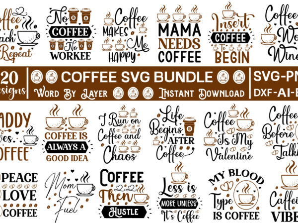 Coffee svg bundle coffee svg bundle, funny coffee svg, coffee quote svg, caffeine queen, coffee lovers, coffee obsessed, mug svg, coffee mug svg, coffee file,coffee svg bundle, funny coffee svg, t shirt vector file