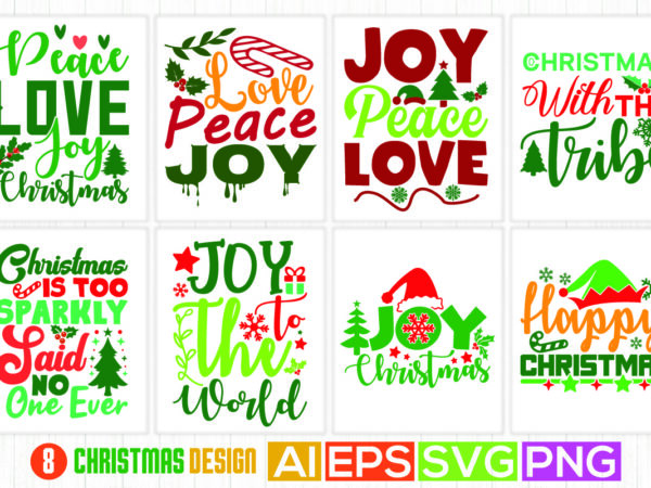 Christmas phrase shirt design, peace love joy christmas, happy christmas greeting, christmas with the tribe lettering apparel