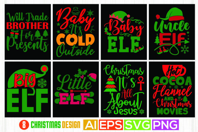 christmas t shirt graphic illustration quotes, will trade brother for present, christmas it’s all about jesus, funny baby elf greeting gift template
