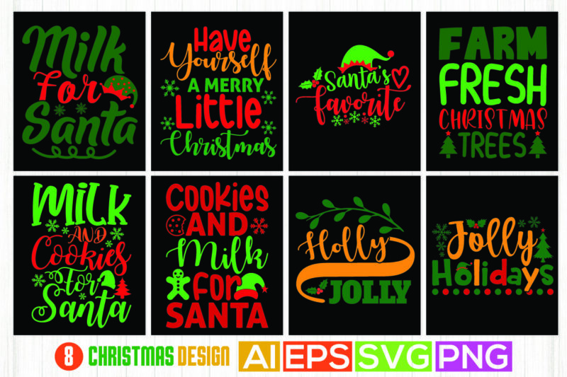 Christmas t shirt design, have yourself a merry little christmas, milk and cookies for santa, santa’s favorite greeting template