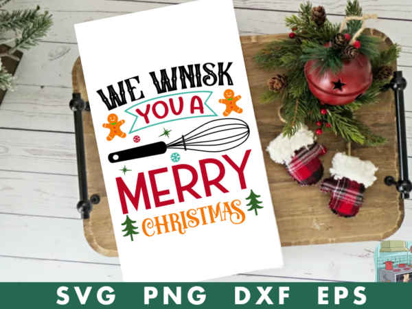 We wnisk you a merry christmas svg,we wnisk you a merry christmas tshirt design