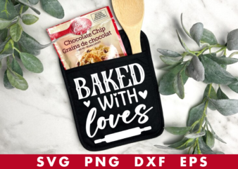 Baked with loves svg, baked with loves tshirt