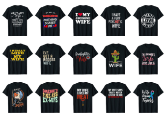15 Wife Shirt Designs Bundle For Commercial Use Part 4, Wife T-shirt, Wife png file, Wife digital file, Wife gift, Wife download, Wife design
