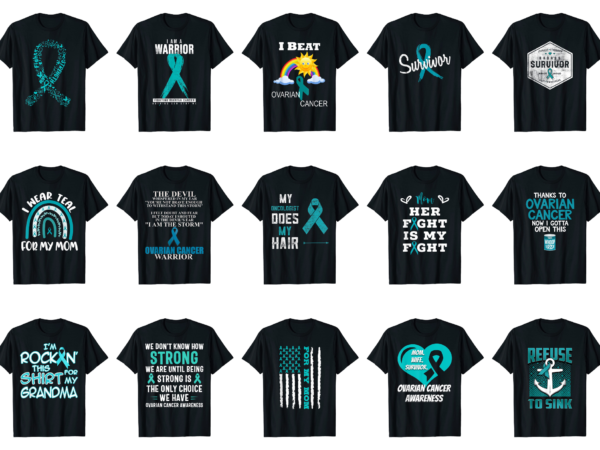 15 ovarian cancer awareness shirt designs bundle for commercial use part 5, ovarian cancer awareness t-shirt, ovarian cancer awareness png file, ovarian cancer awareness digital file, ovarian cancer awareness gift,