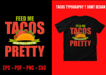 Tacos graphic t shirt design, World tacos day t shirt, World typography tacos day t shirt design, Tacos lettering t shirt, tacos t shirt design, taco t shirts designs, tacos