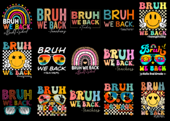 15 Bruh We Back Teachers Shirt Designs Bundle For Commercial Use Part 2, Bruh We Back Teachers T-shirt, Bruh We Back Teachers png file, Bruh We Back Teachers digital file,