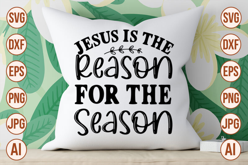 Jesus Is The Reason For The Season