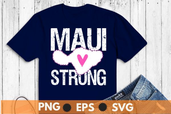 Maui strong pray for maui hawaii map t shirt design vector svg