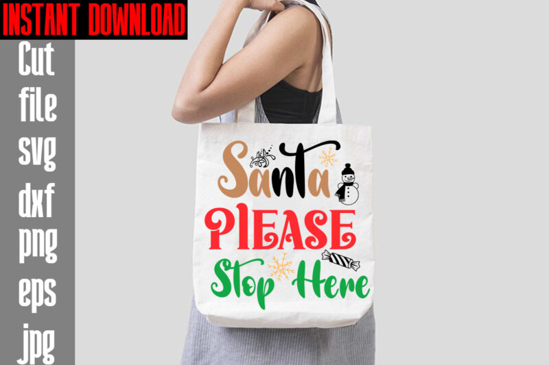 Santa Please Stop Here T-shirt Design,Merry Christmas And A Happy New Year T-shirt Design,I Wasn't Made For Winter SVG cut fileWishing You A Merry Christmas T-shirt Design,Stressed Blessed & Christmas