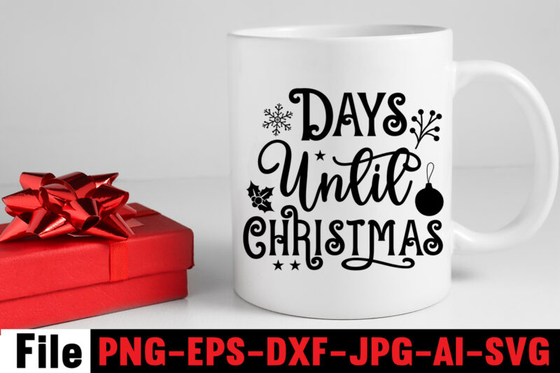 Days Until Christmas SVG cut file,Baking Spirits Bright SVG cut file, Baby It's Cold Outside T-shirt Design,Baby,It\'s,Cold,Outside,SVG,cut,file,5,Christmas,Round,Sign,Bundle,,Santa,Christmas,Svg,Bundle,,Christmas,Sign,Svg,Christmas,,Round,Sign,Svg,Christmas,,Door,Hanger,Svg,Christmas,,Door,Sign,Svg,H