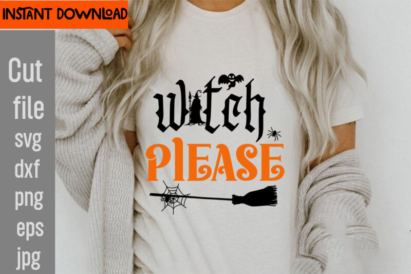 Witch Please T-shirt Design,Witch Better Have My Candy T-shirt Design,31 October T-shirt Design,Halloween T-Shirt Design Bundle, Halloween T-Shirt Design Bundle Quotes,Halloween Mega T-Shirt Design Bundle, Happy Halloween T-shirt Design, halloween