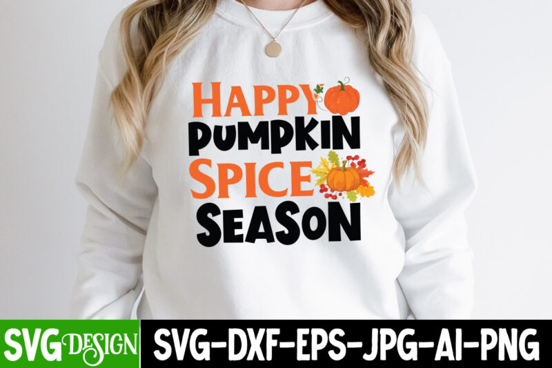 Happy Pumpkin Spice Season T-Shirt Design , Happy Pumpkin Spice Season Vector T-Shirt Design, Autumn Blessing T-Shirt Desgn, Autumn Blessing Vector T-Shirt Design, Fall SVG Bundle, Fall Svg, Autumn Svg,