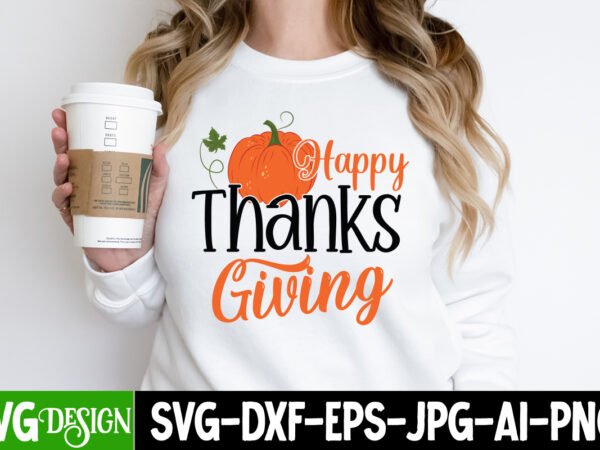 Happy thanks giving t-shirt design, happy thanks giving , autumn blessing t-shirt desgn, autumn blessing vector t-shirt design, fall svg bundle, fall svg, autumn svg, thanksgiving svg, fall svg designs,