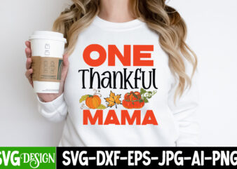 One Thankful Mama T-Shirt Design, One Thankful Mama Vector T-Shirt Design, Hello Fall T-Shirt Design, Hello Fall Vector T-Shirt Design on Sale, Autumn Blessing T-Shirt Desgn, Autumn Blessing Vector T-Shirt