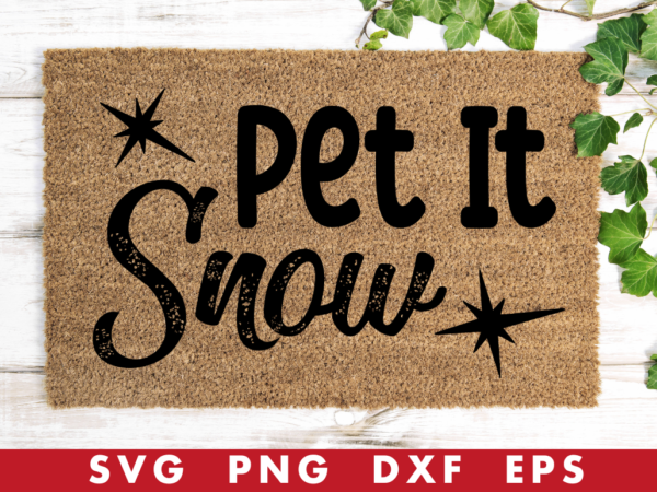 Pet it snow tshirt design