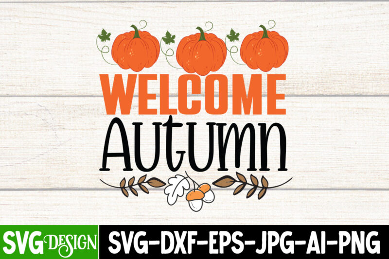 #Fall T-Shirt Design Bundle,#Autumn T-Shirt Design Bundle, Autumn SVG Bundle,Fall SVG Cutting Files, Hello Fall T-Shirt Design, Hello Fall Vector T-Shirt Design on Sale, Autumn Blessing T-Shirt Desgn, Autumn Blessing