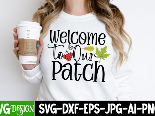 Welcome to our patch t-shirt design, welcome to our patch vector t-shirt design, hello fall t-shirt design, hello fall vector t-shirt design on sale, autumn blessing t-shirt desgn, autumn blessing