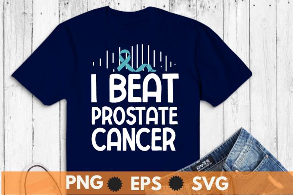I beat prostate cancer t-shirt design vector, prostate cancer survivor, light blue ribbon survivor, blue ribbon, prostate cancer shirt for dad, prostate cancer shirt eps, mom blue ribbon