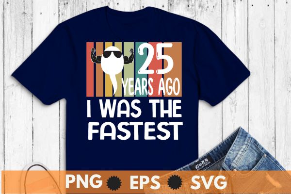 Funny 25th cheap birthday t shirts