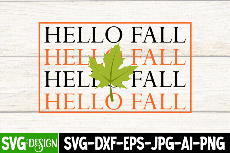 Hello Fall T-Shirt Design, Hello Fall Vector T-Shirt Design, Happy Fall Y’all T-shirt Design,Fall Buket List T-shirt Design,Autumn SVG Bundle,autumn mid,autumn,festival autumn,joy,sedum autumn,fall autumn,lake,healthcare autumn,ridge,apartments when,does,autumn,start rugby,autumn,internationals autumn,season autumn,aesthetic autumn,at,oz