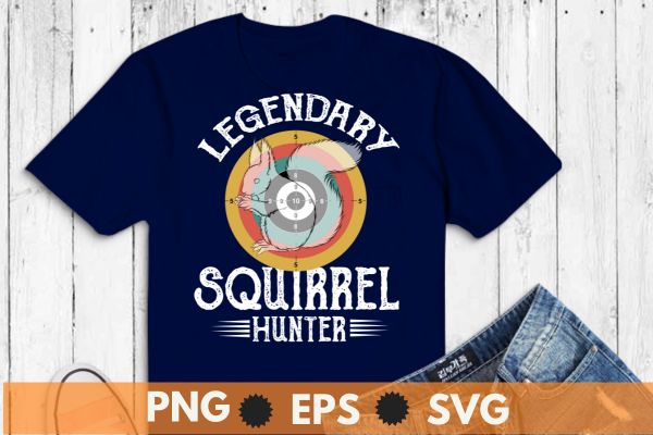 Legendary Squirrel Hunter Hunting Funny Vintage T-Shirt design vector, squirrel dad, american-flag, funny saying, squirrel lover, wild animal, squirrel hunting, Funny Squirrel Hunting