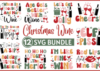 Christmas Wine Svg Bundle,Christmas T-Shirt quotes Svg Bundle