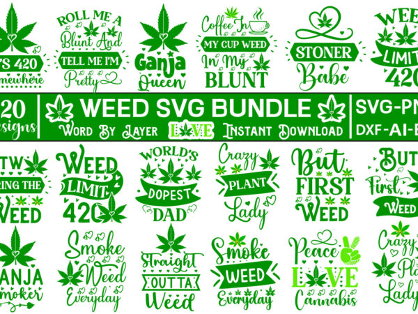 Weed svg bundle weed svg, weed svg bundle, weed leaf svg, marijuana svg, svg files for cricut ,weed svg, cannabis svg, stoner svg bundle, marijuana svg, weed smokings svg files t shirt design for sale