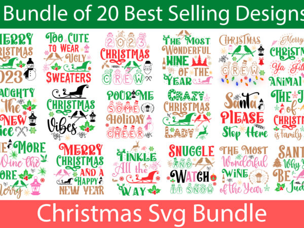 Christmas svg bundle ,20 svg designs,merry christmas and a happy new year t-shirt design,i wasn’t made for winter svg cut filewishing you a merry christmas t-shirt design,stressed blessed & christmas