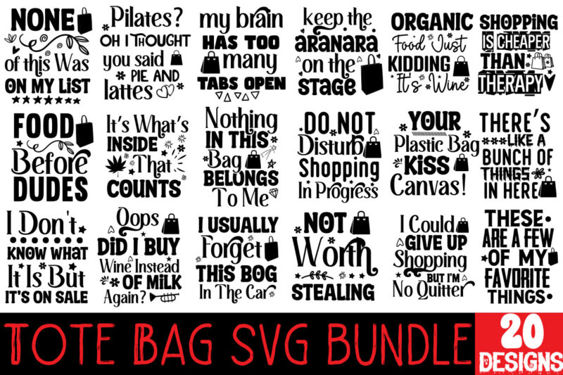 Tote Bag SVG Bundle ,20 Designs,on sell Design,Do Not Disturb Shopping In Progress T-shirt Design,Tote Bag Quotes svg, Shopping svg, Funny Quotes svg, Sarcastic svg, Mom Quotes svg, Motherhood svg,