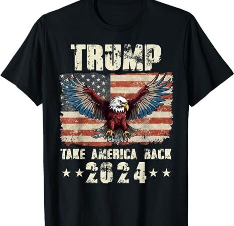 2024 trump, take america back t-shirt