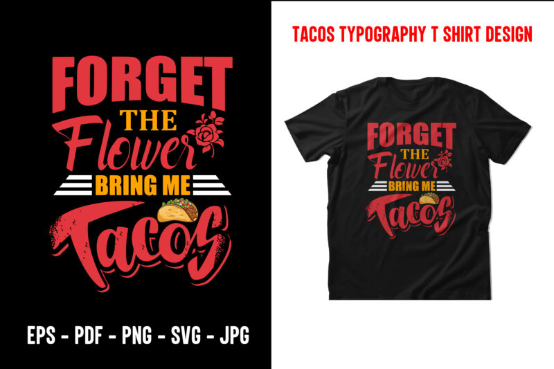 Tacos graphic t shirt design bundle, World tacos day t shirt, World typography tacos day t shirt design, Tacos lettering t shirt, tacos t shirt design, taco t shirts designs,