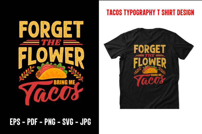 Tacos graphic t shirt design bundle, World tacos day t shirt, World typography tacos day t shirt design, Tacos lettering t shirt, tacos t shirt design, taco t shirts designs,