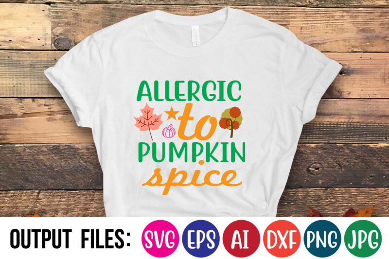 Allergic To Pumpkin Spice