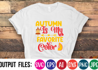 Autumn Is My Favorite Color SVG Cut File t shirt vector