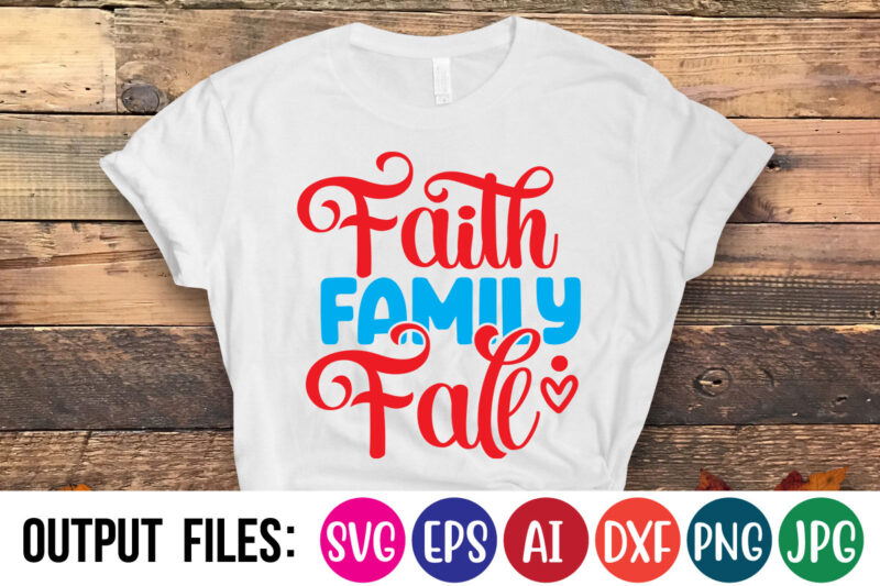Faith Family Fall SVG Cut File