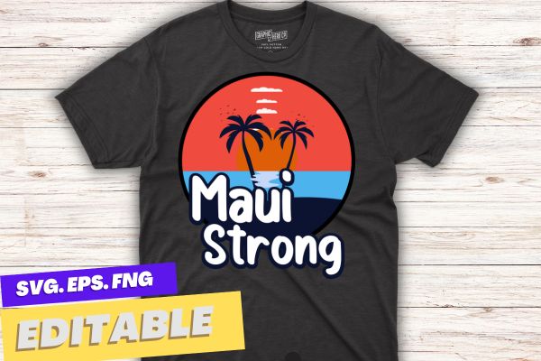 Retro sunset Pray for Maui Hawaii Strong Maui map t shirt design vector svg