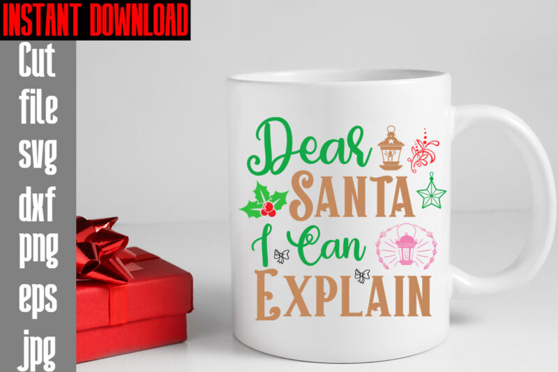 Dear Santa I Can Explain T-shirt Design,Christmas Vibes T-shirt Design,I Wasn't Made For Winter SVG cut fileWishing You A Merry Christmas T-shirt Design,Stressed Blessed & Christmas Obsessed T-shirt Design,Baking Spirits