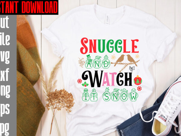 Snuggle and watch it snow t-shirt design,merry christmas and a happy new year t-shirt design,i wasn’t made for winter svg cut filewishing you a merry christmas t-shirt design,stressed blessed &