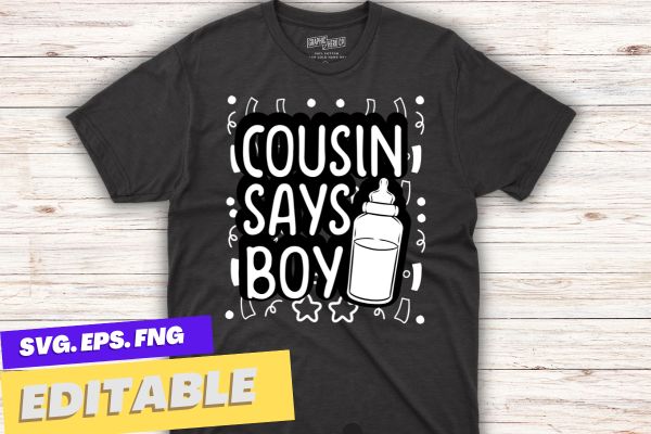 Cousin Says Boy Gender Reveal Team Boy Pregnancy Cousins T-Shirt design vector svg