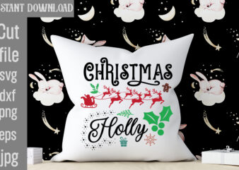 Christmas Holly T-shirt Design,Baby It’s Freaking Cold Outside T-shirt Design,I Wasn’t Made For Winter SVG cut fileWishing You A Merry Christmas T-shirt Design,Stressed Blessed & Christmas Obsessed T-shirt Design,Baking Spirits