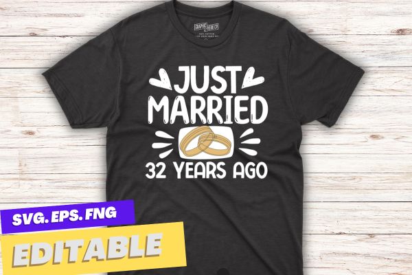 Personalize just married 32 years ago couple 32st anniversary t-shirt design vector, anniversary shirt, married anniversary shirt, wedding shirt, funny anniversary shirt, just married
