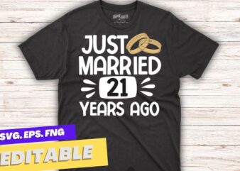 Just Married 21 Years Ago Graphic Couple 21st Anniversary T-Shirt design vector, Anniversary shirt, married Anniversary shirt, wedding shirt, funny Anniversary shirt, Just Married