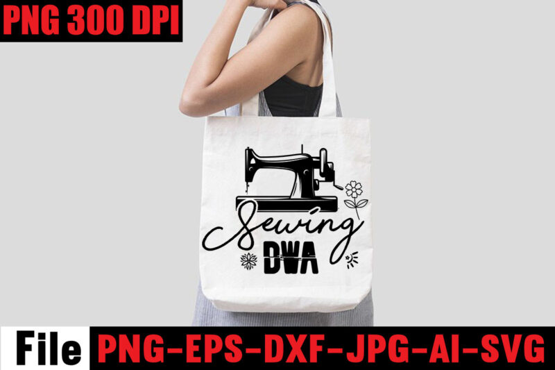 Sewing Dwa T-shirt Design,Beautiful Things Come To The One Stitch At A Time T-shirt Design,Sewing Svg Sewing Png Sewing Bundle Sewing Designs Sewing Cricut Peace Love Sewing Svg Sewing Design