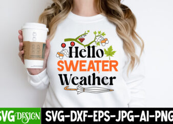 Hello Sweater Weather T-Shirt Design, Hello Sweater Weather vector T-Shirt Design, Happy Fall Y’all T-shirt Design,Fall Buket List T-shirt Design,Autumn SVG Bundle,autumn mid,autumn,festival autumn,joy,sedum autumn,fall autumn,lake,healthcare autumn,ridge,apartments when,does,autumn,start rugby,autumn,internationals autumn,season