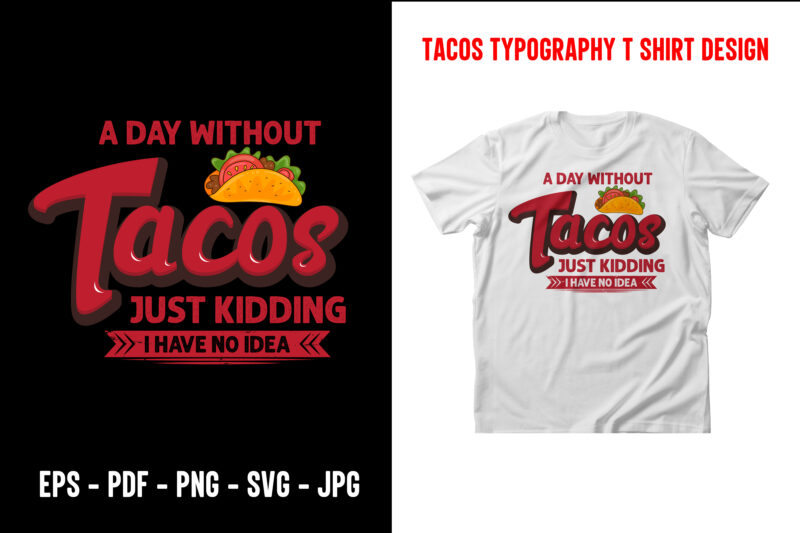 Tacos graphic t shirt design bundle, World tacos day t shirt, World typography tacos day t shirt design, Tacos lettering t shirt, tacos t shirt design, taco t shirts designs,