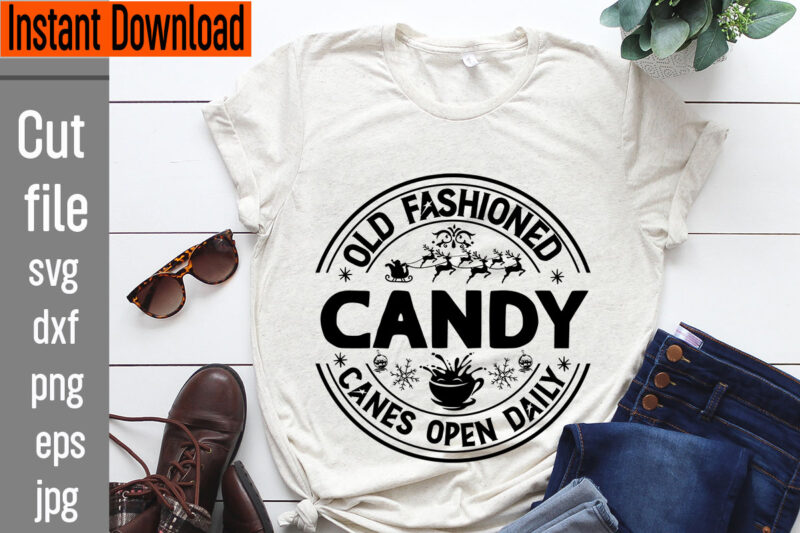 Old Fashioned Candy Canes Open Daily T-shirt Design,Old Fashioned Candy Canes Open Daily T-shirt Design,Frosty's Snowflake Cafe Hats Boots & Mittens Required T-shirt Design,Vintage Christmas Bundle, Vintage Christmas Sign Vintage