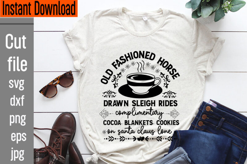 Old Fashioned Sleigh Rides Santa Claus Lane T-shirt Design,Frosty's Snowflake Cafe Hats Boots & Mittens Required T-shirt Design,Vintage Christmas Bundle, Vintage Christmas Sign Vintage Christmas Sign Bundle, Vintage Christmas Svg