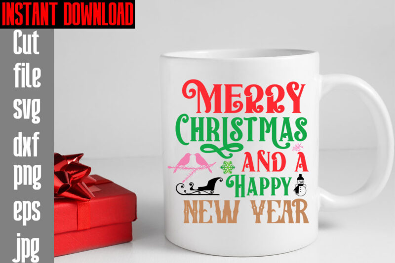 Merry Christmas And A Happy New Year T-shirt Design,I Wasn't Made For Winter SVG cut fileWishing You A Merry Christmas T-shirt Design,Stressed Blessed & Christmas Obsessed T-shirt Design,Baking Spirits Bright