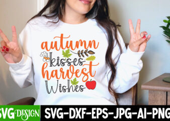 Autumn Kisses Harvest Wishes T-Shirt Design, Autumn Kisses Harvest Wishes Vector T-Shirt Design , Fall SVG Bundle, Fall Svg, Autumn Svg, Thanksgiving Svg, Fall Svg Designs, Fall Svg Sign, Autumn